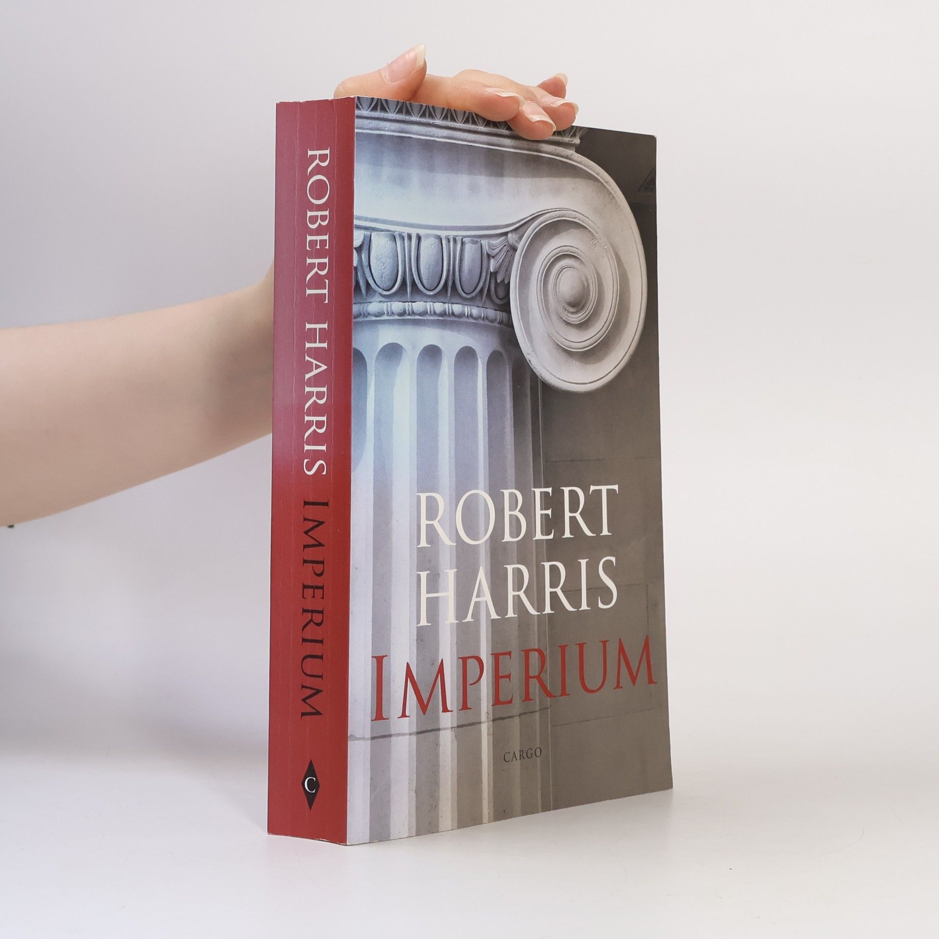 Robert Harris Cicero Trilogy - 1: Imperium