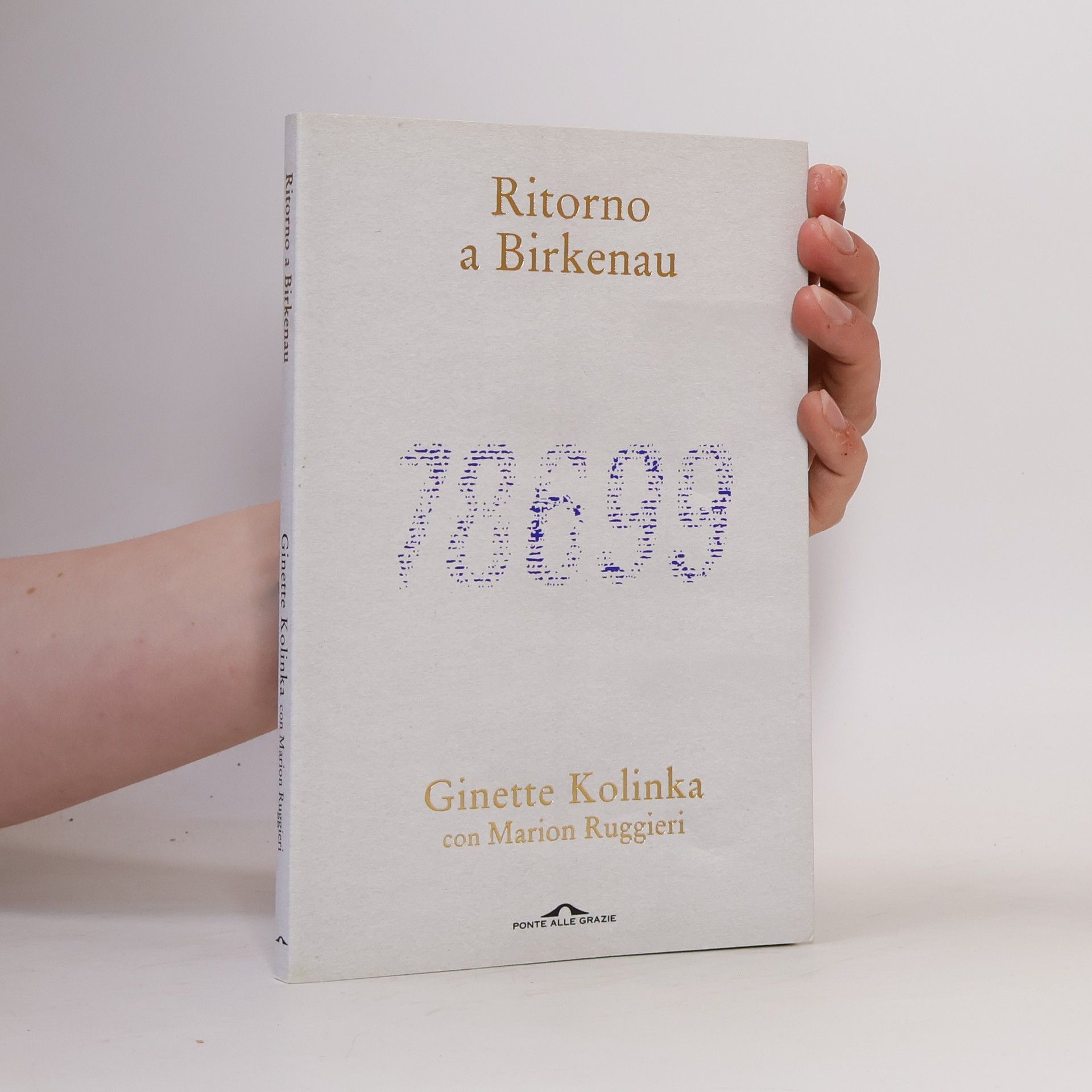 Ginette Kolinka Ritorno a Birkenau