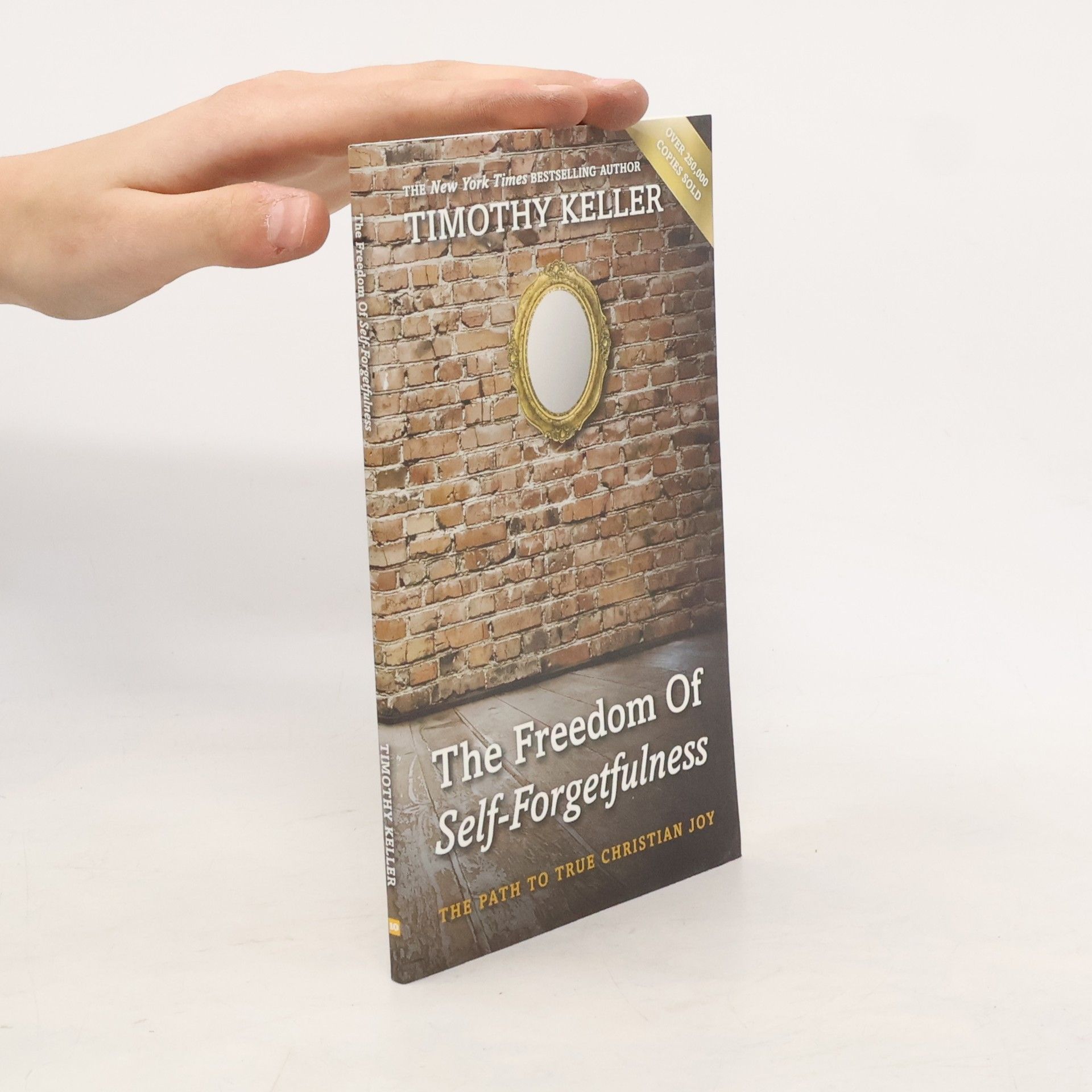 Timothy J. Keller The Freedom of Self-Forgetfulness