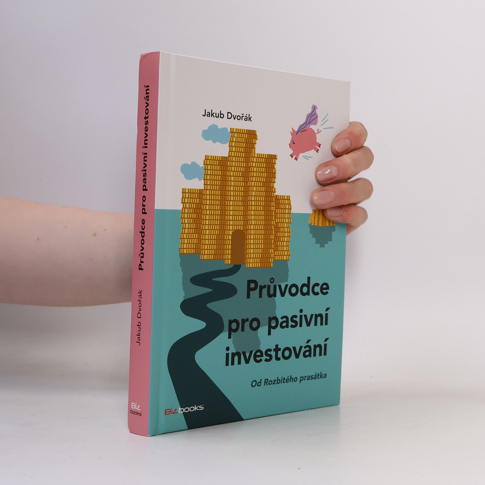 Jakub Dvořák Průvodce pro pasivní investování