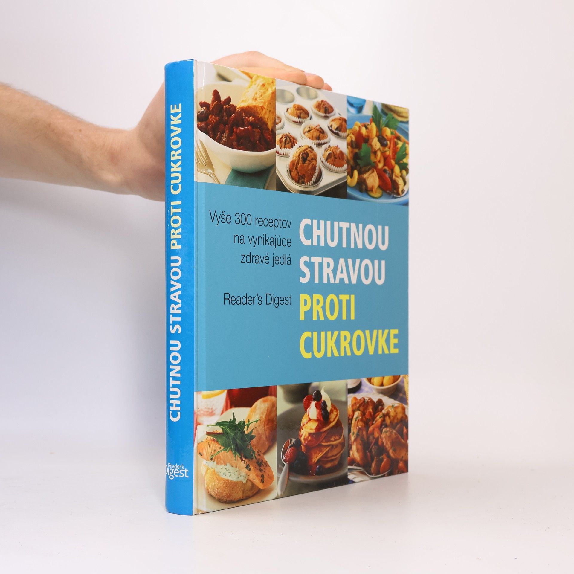 Autorenkollektiv Chutnou stravou proti cukrovke: 300 receptov na vynikajúce zdravé jedlá