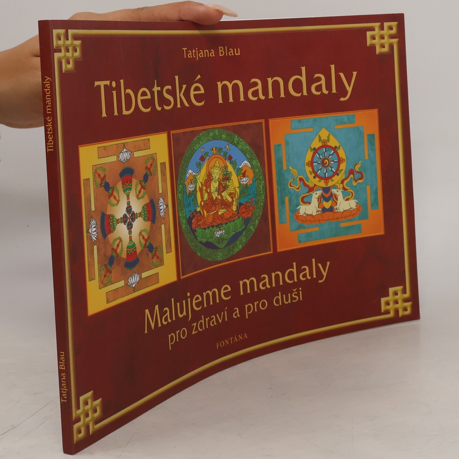Tatjana Blau Tibetské mandaly. Malujeme mandaly pro zdraví a pro duši