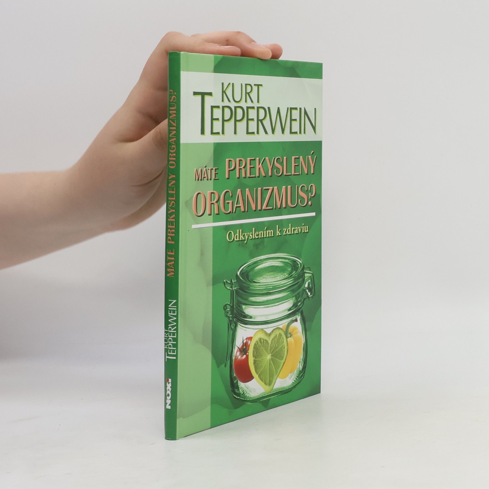Kurt Tepperwein Máte prekyslený organizmus?