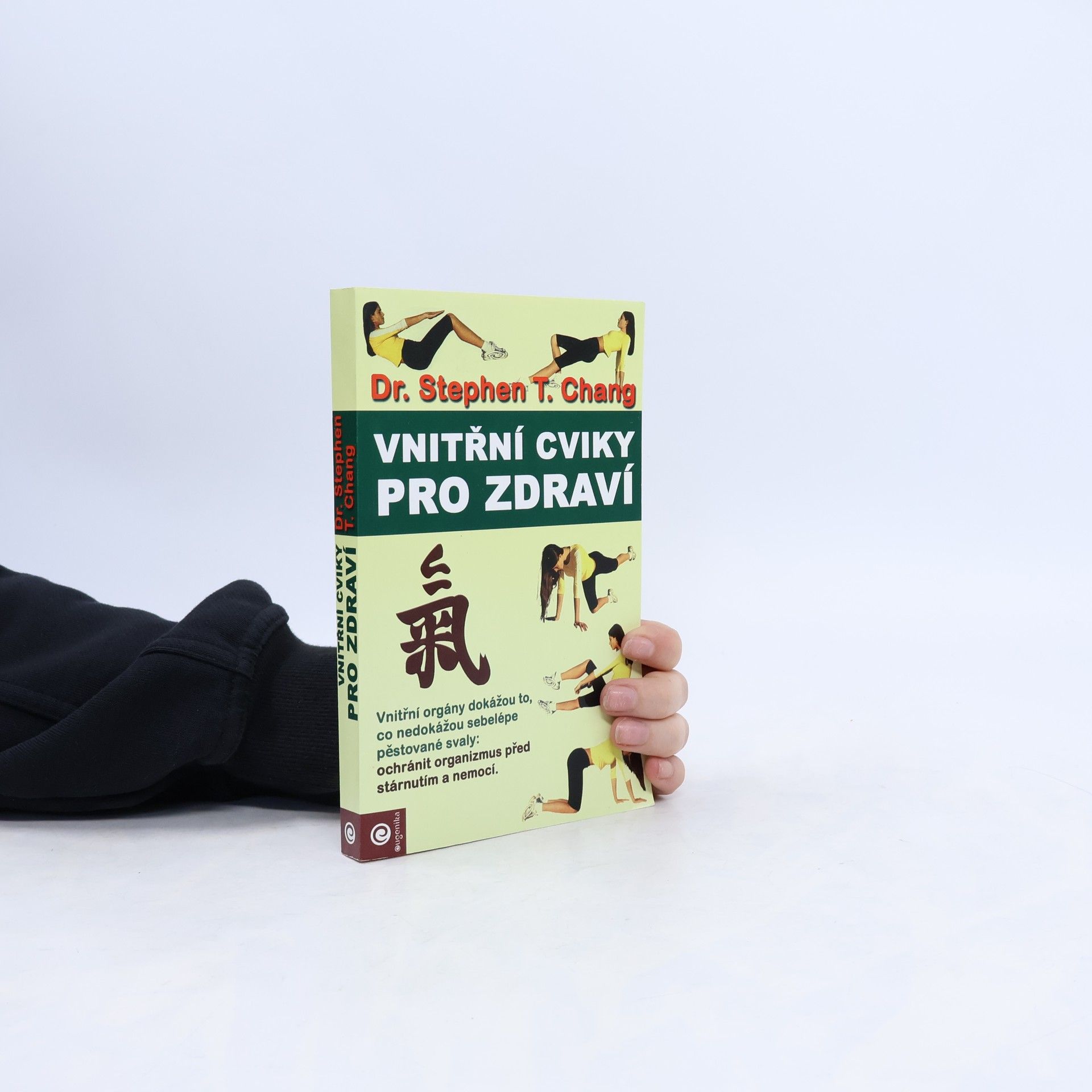 Stephen T. Chang Vnitřní cviky pro zdraví. Praktická příručka