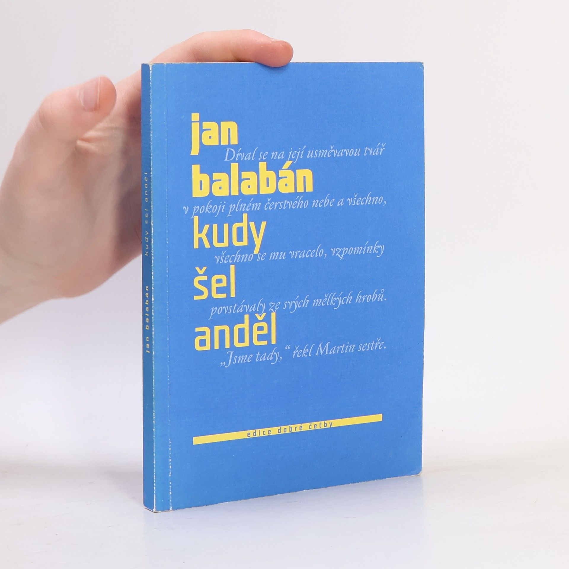 Jan Balabán Kudy šel anděl