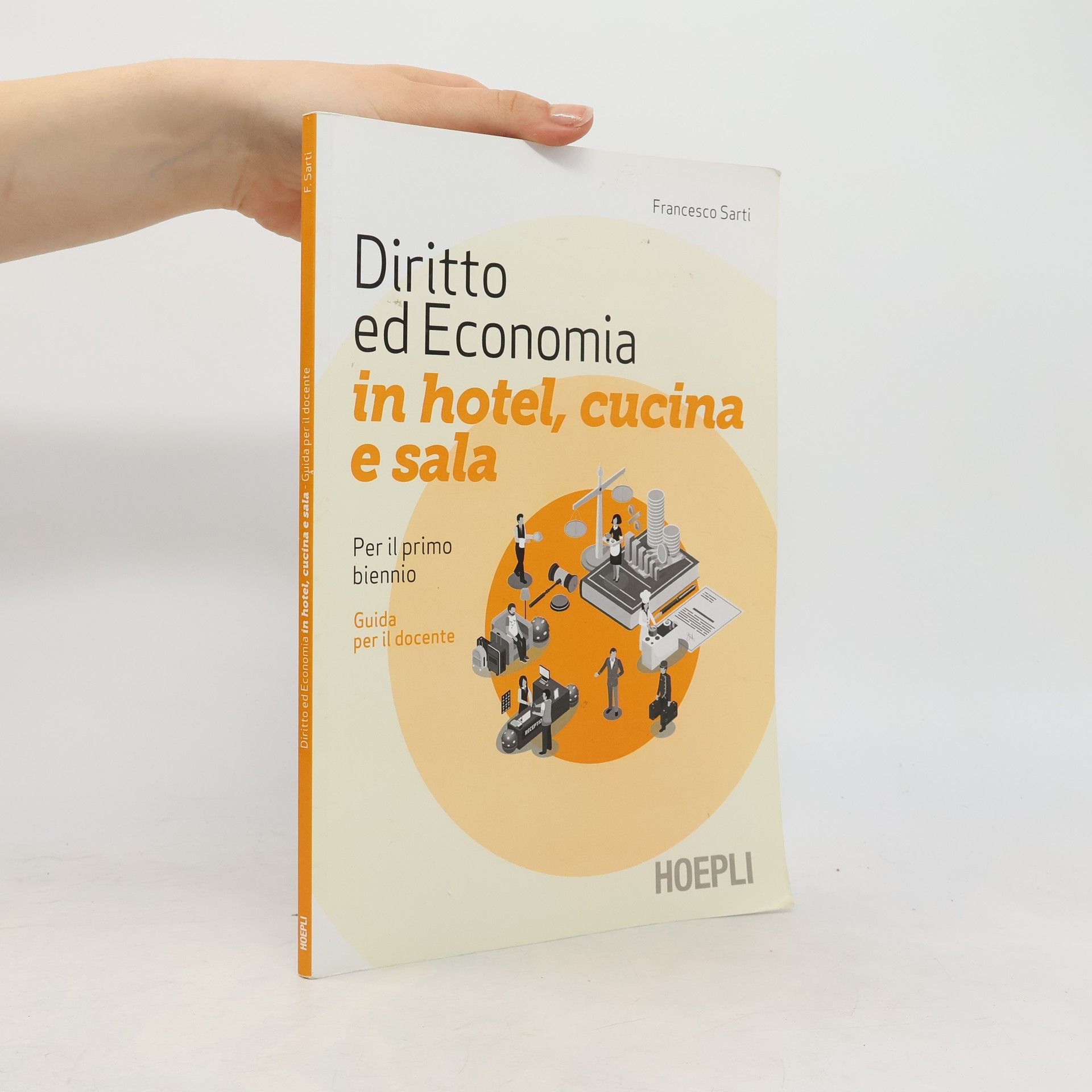 Francesco Sarti      Diritto ed Economia in hotel, cucina e sala