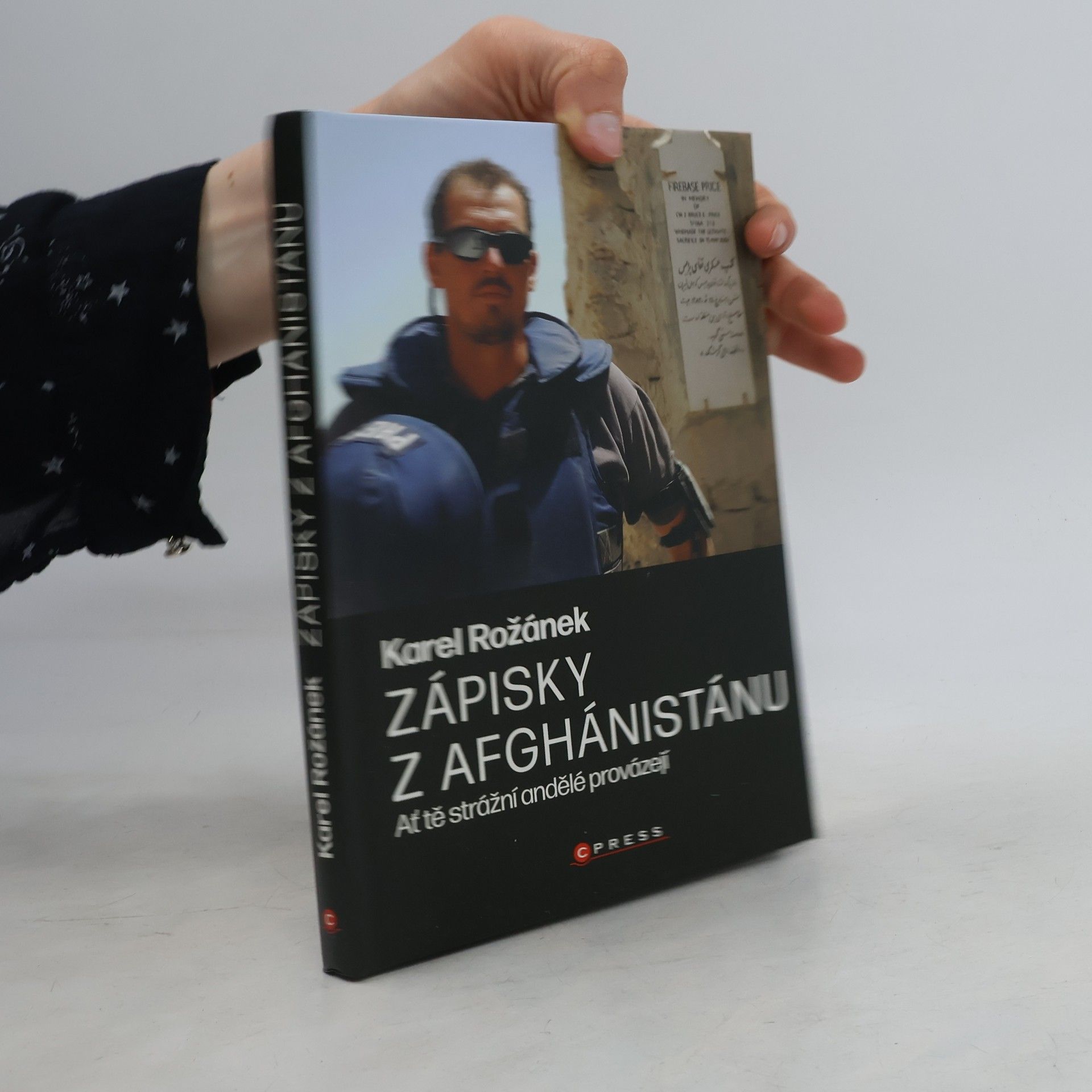 Karel Rožánek Zápisky z Afghánistánu : ať tě strážní andělé provázejí