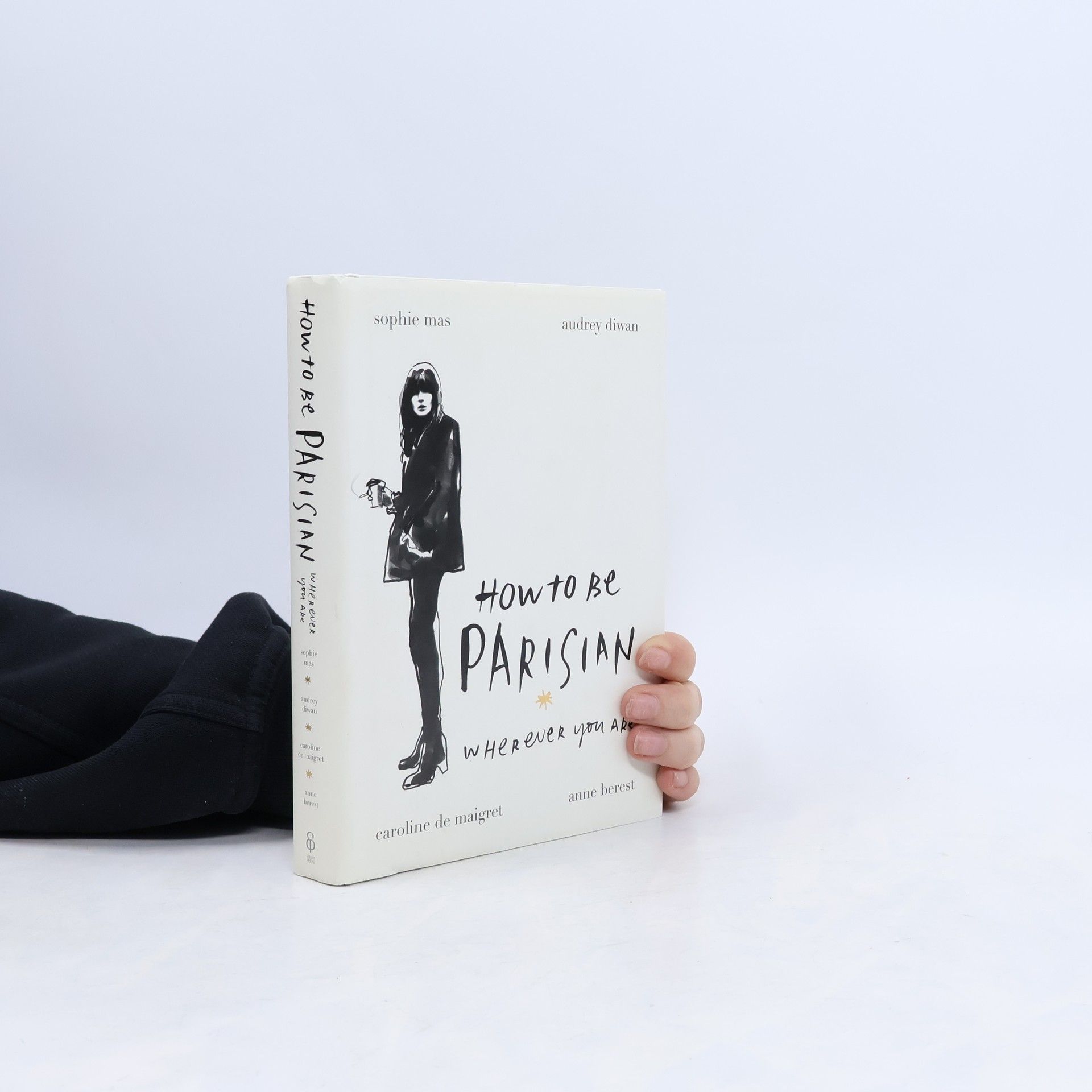 Anne Berest How to be a Parisian wherever you are