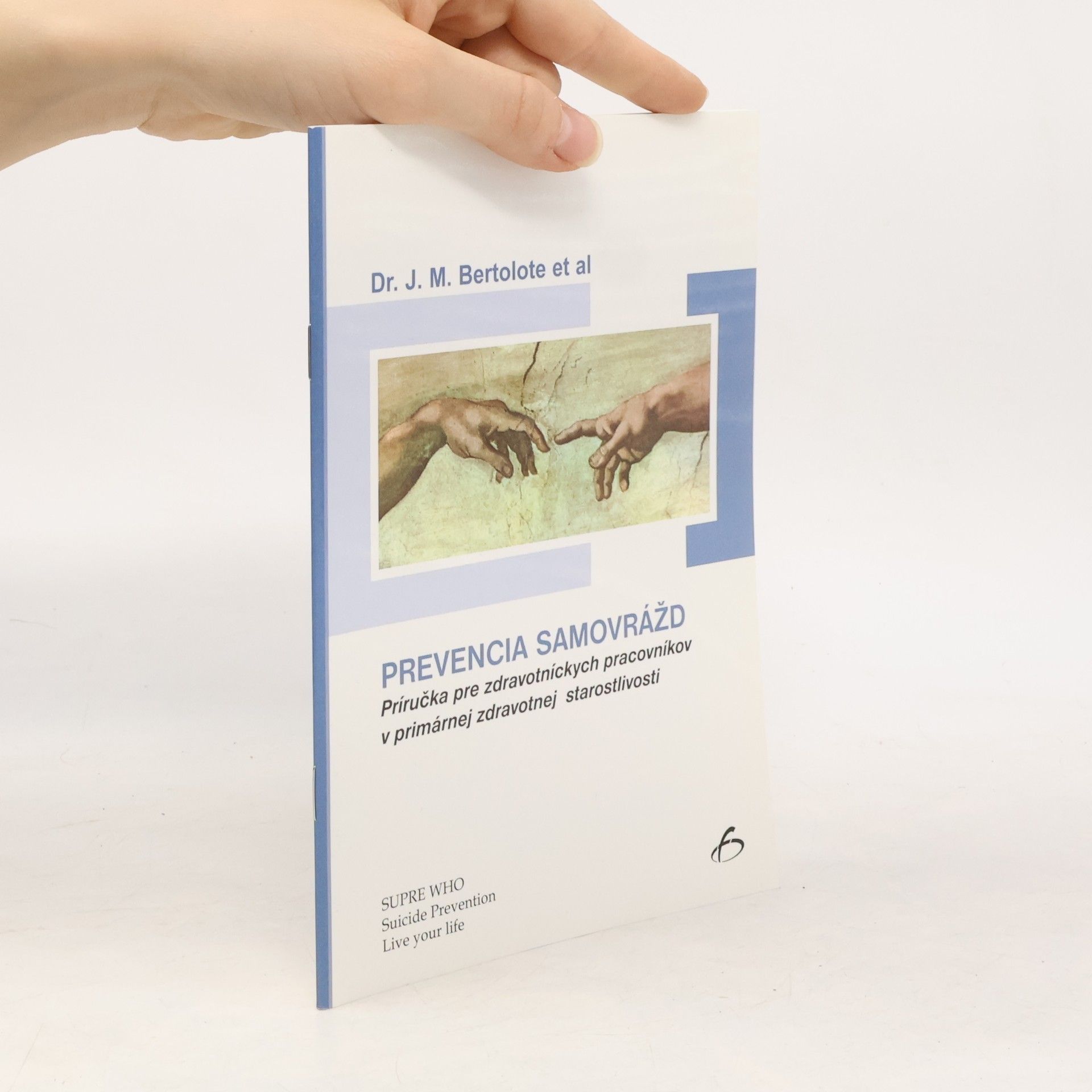 Prevencia samovrážd - príručka pre zdravotníckych pracovníkov v primárnej zdravotnej starostlivosti : psychické poruchy a poruchy správania