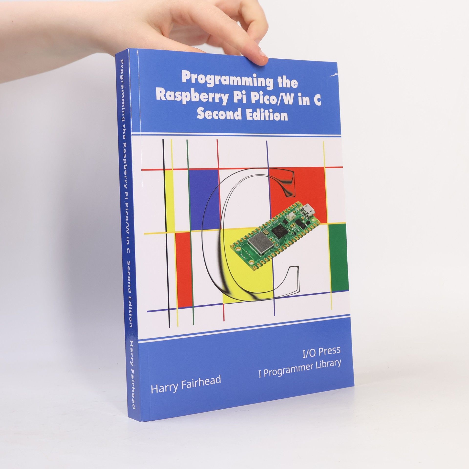 Programming The Raspberry Pi Pico/W In C, Second Edition