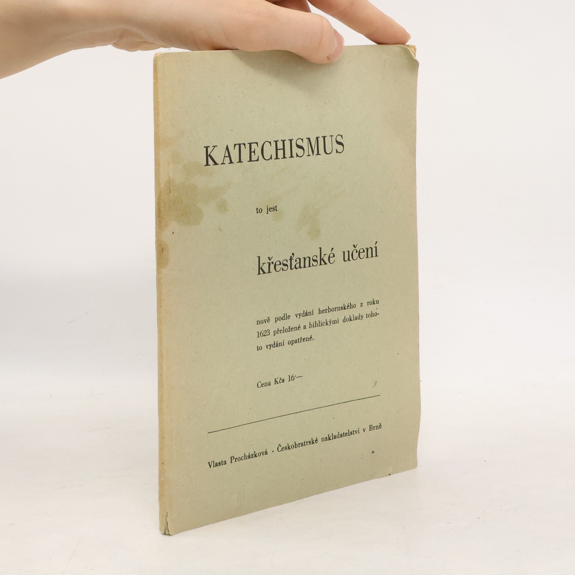 Zachariáš Ursinus Katechismus, to jest křesťanské učení