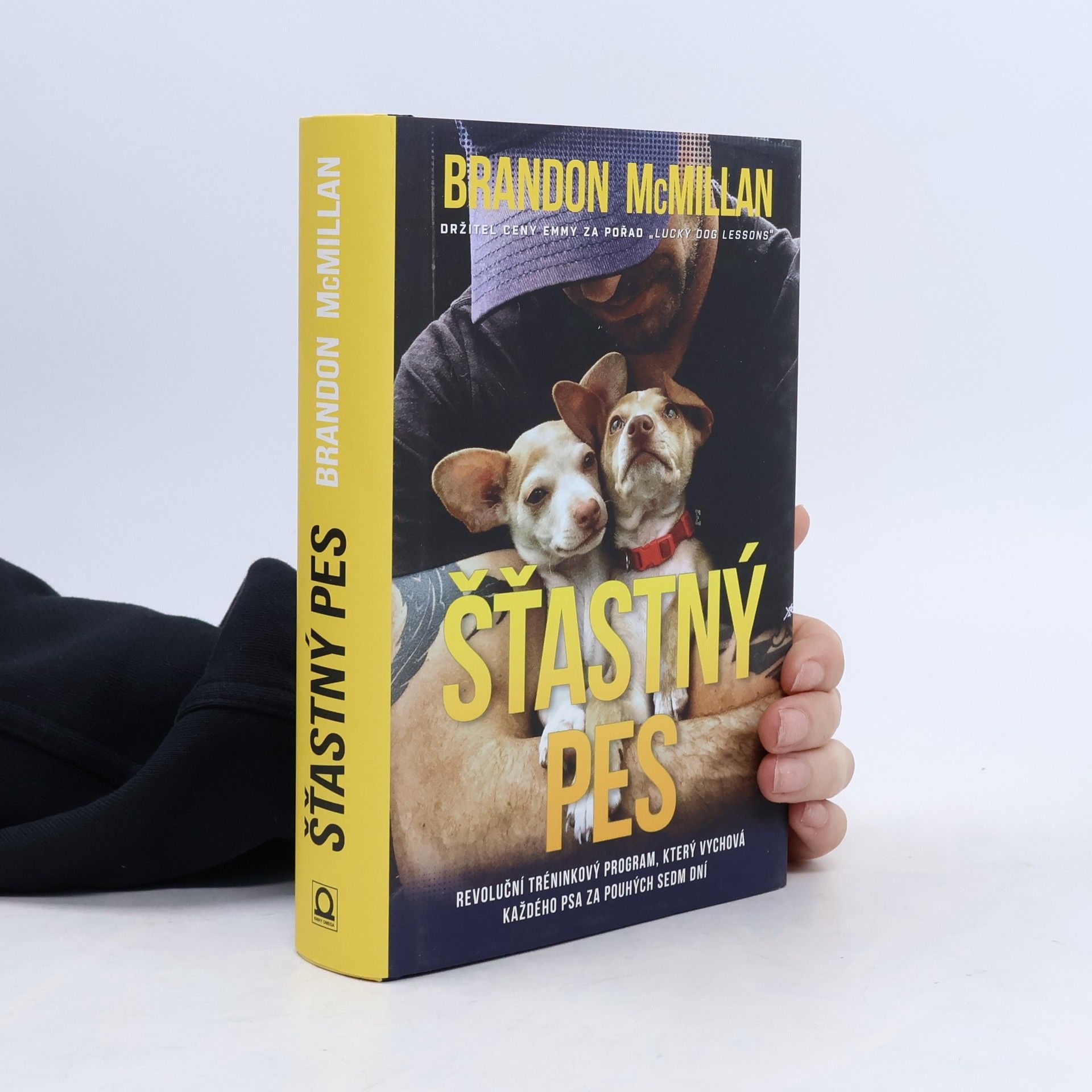 Brandon McMillan Šťastný pes. Revoluční tréninkový program, který vychová každého psa za pouhých sedm dní