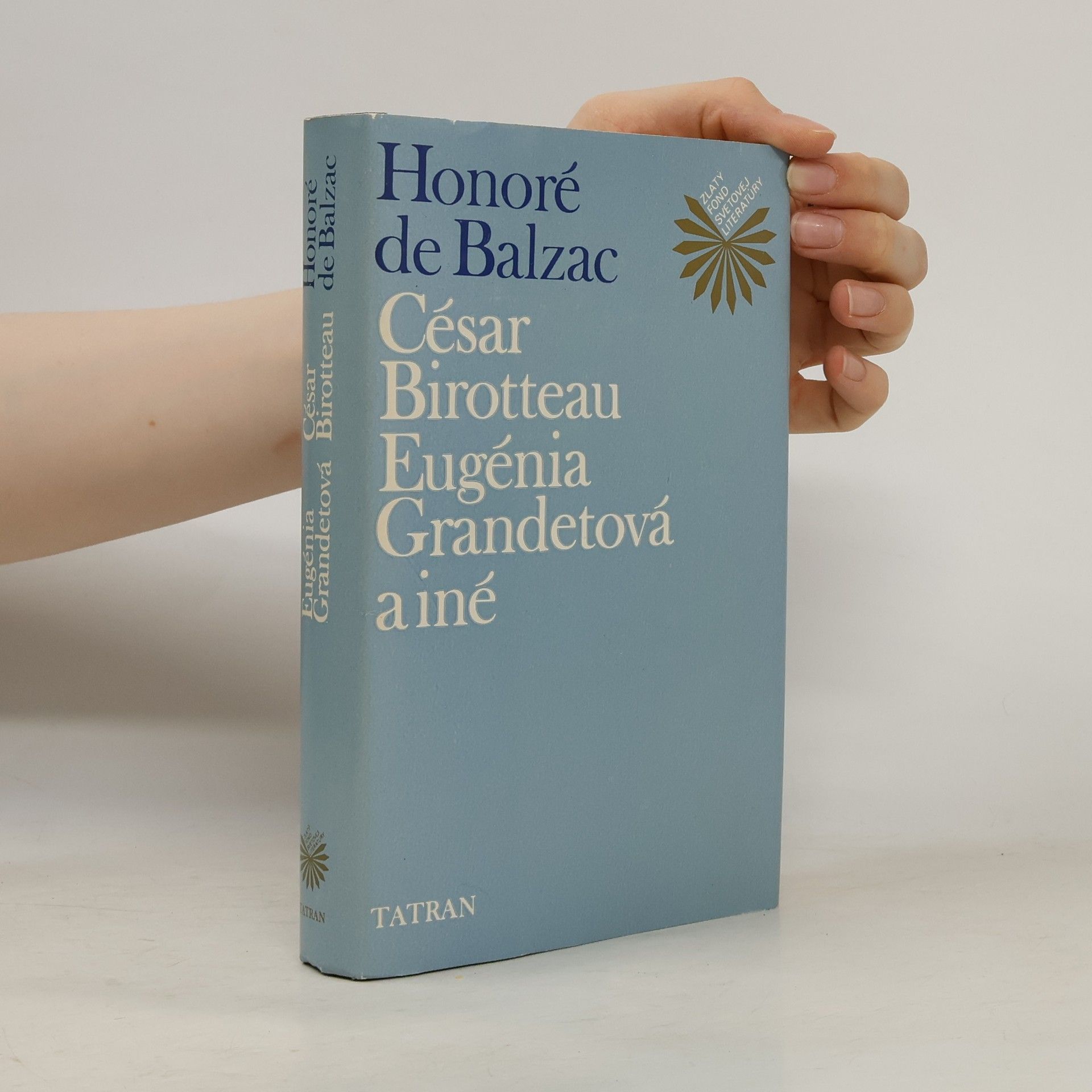 Honoré de Balzac César Birotteau, Eugénia Grandetová a iné