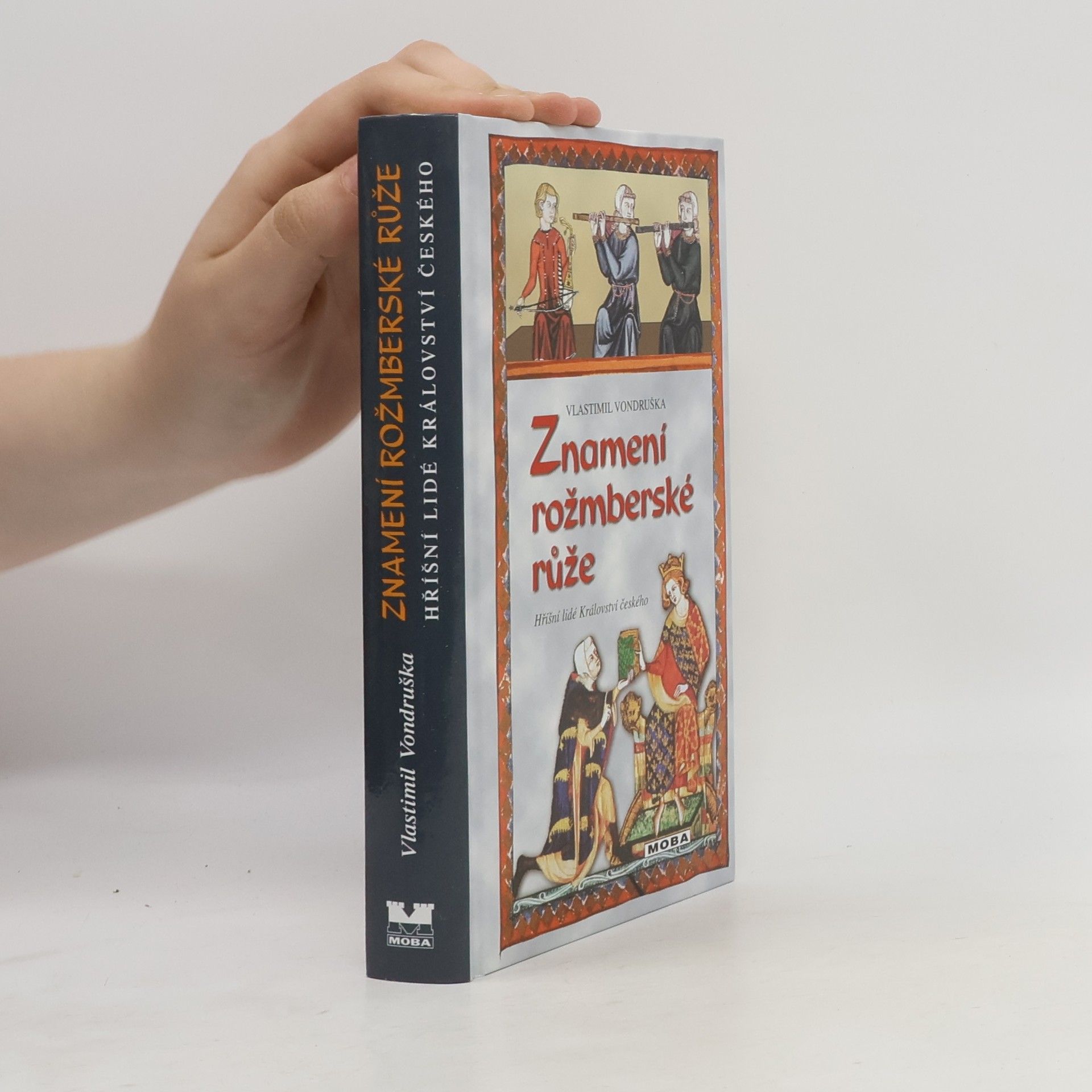 Vlastimil Vondruška Znamení rožmberské růže, aneb, Tři zločiny, které rozřešil královský prokurátor Oldřich z Chlumu