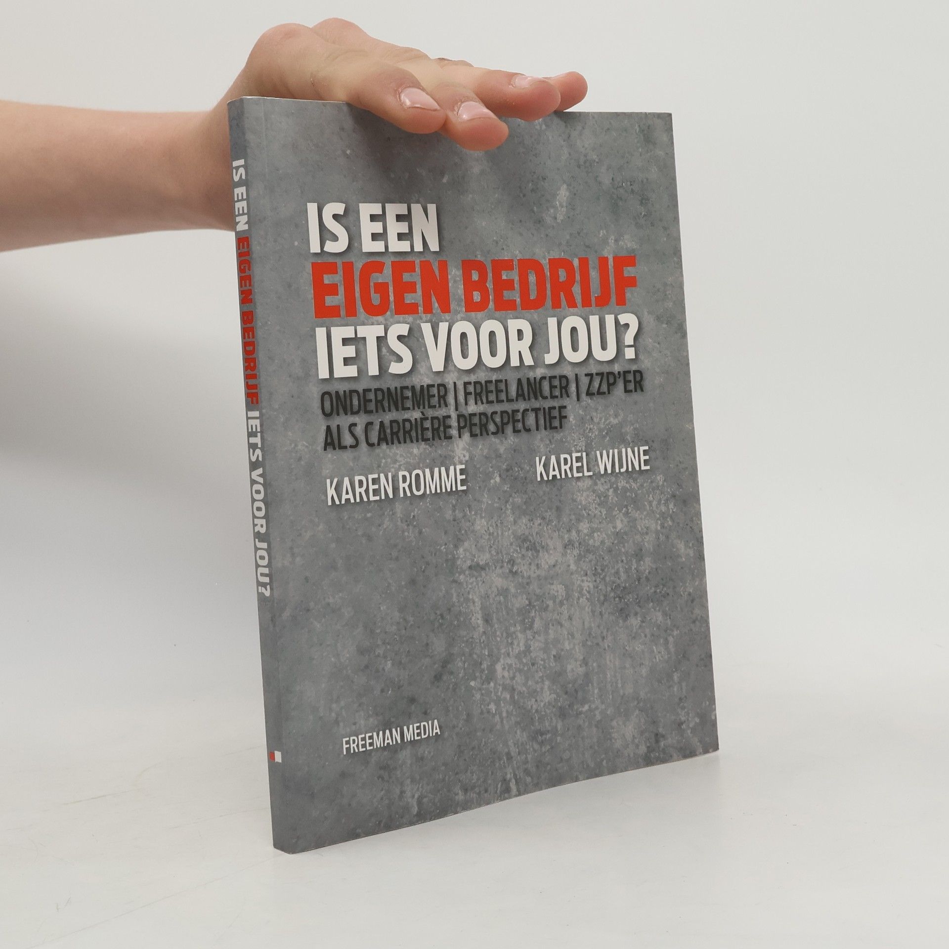 Karel Wijne Is een eigen bedrijf iets voor jou?