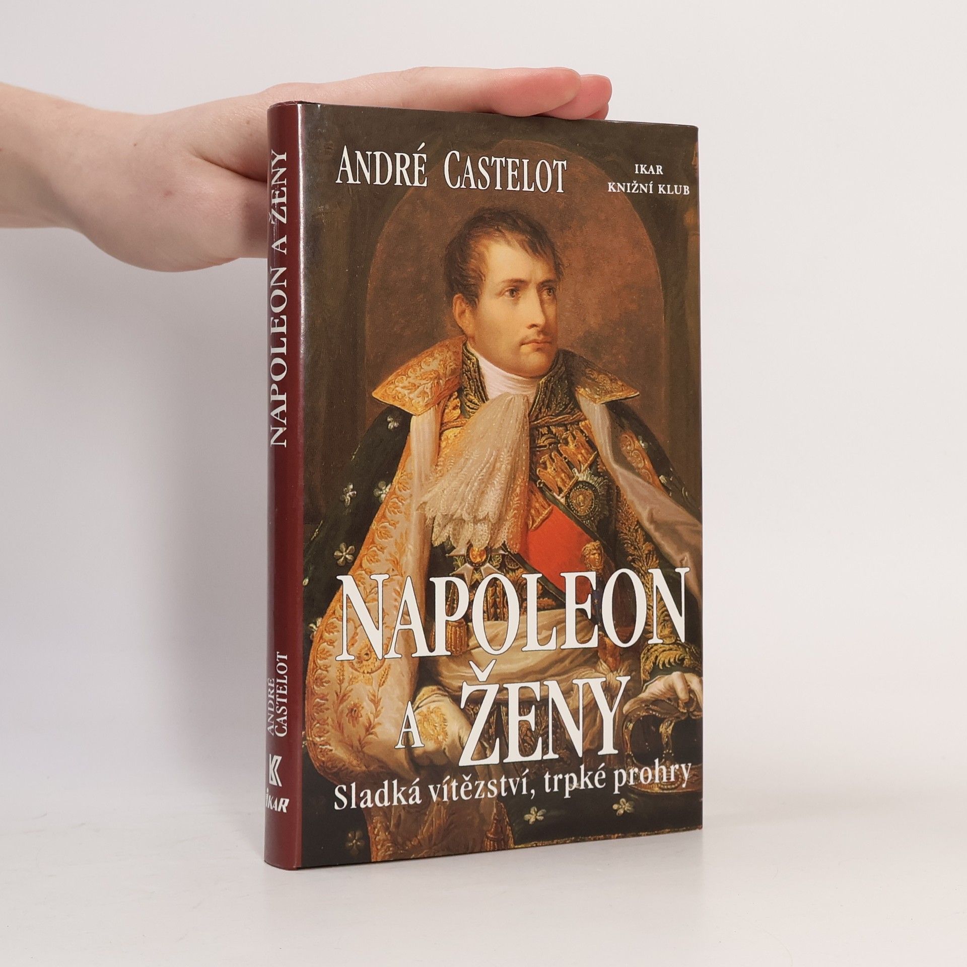 André Castelot Napoleon a ženy