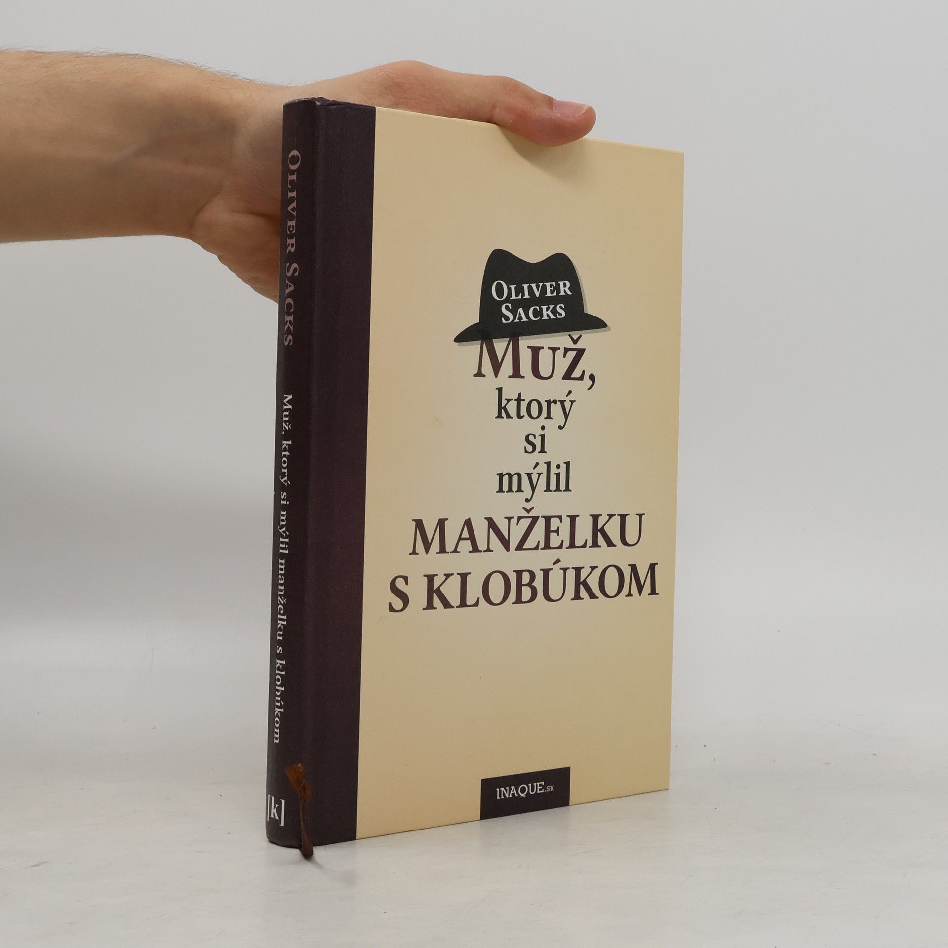 Oliver Sacks Muž, ktorý si mýlil manželku s klobúkom