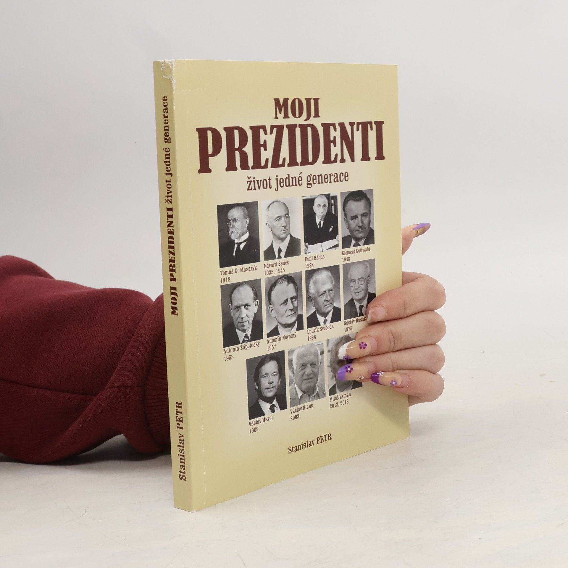 Stanislav Petr Moji prezidenti. Život jedné generace.