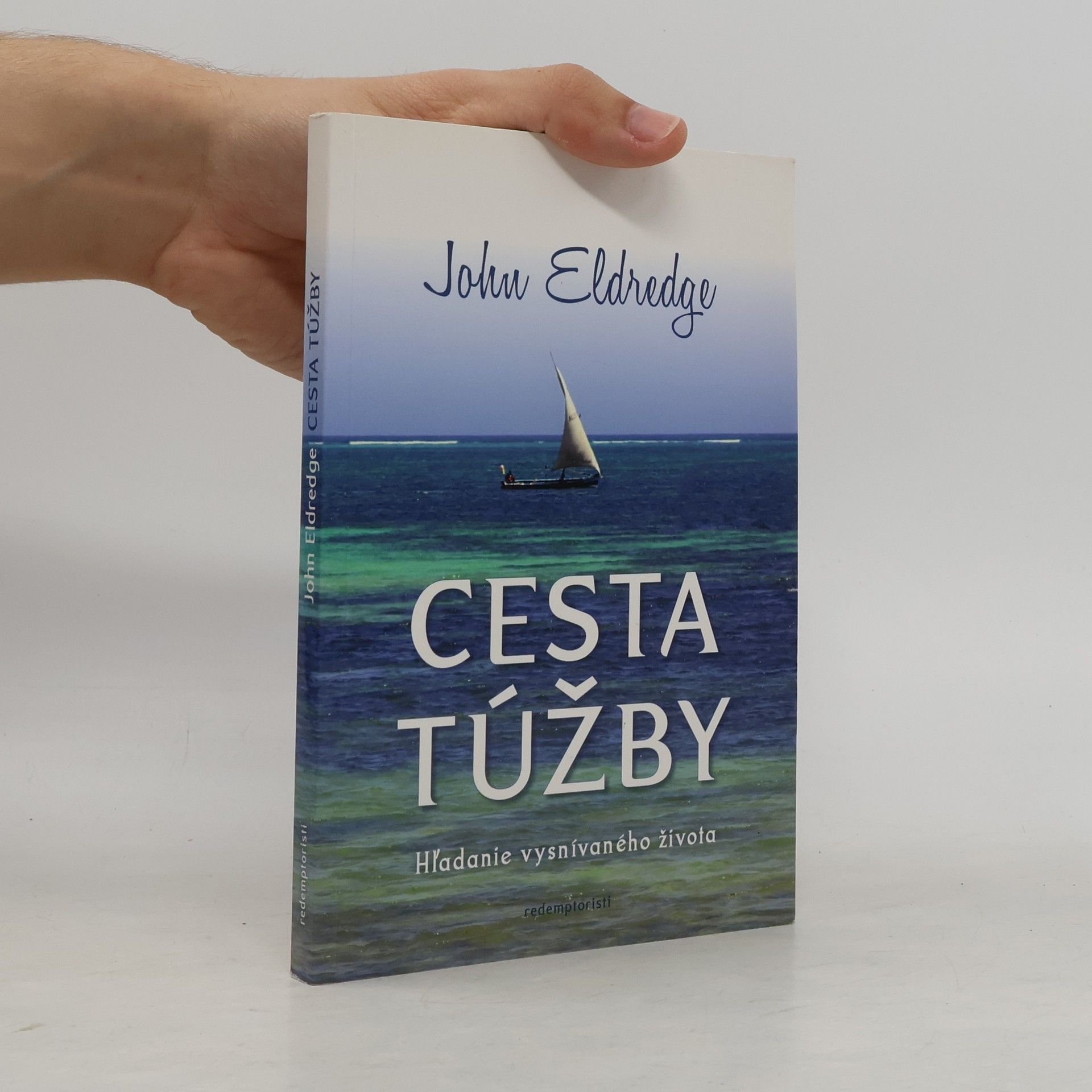 John Eldredge Cesta túžby