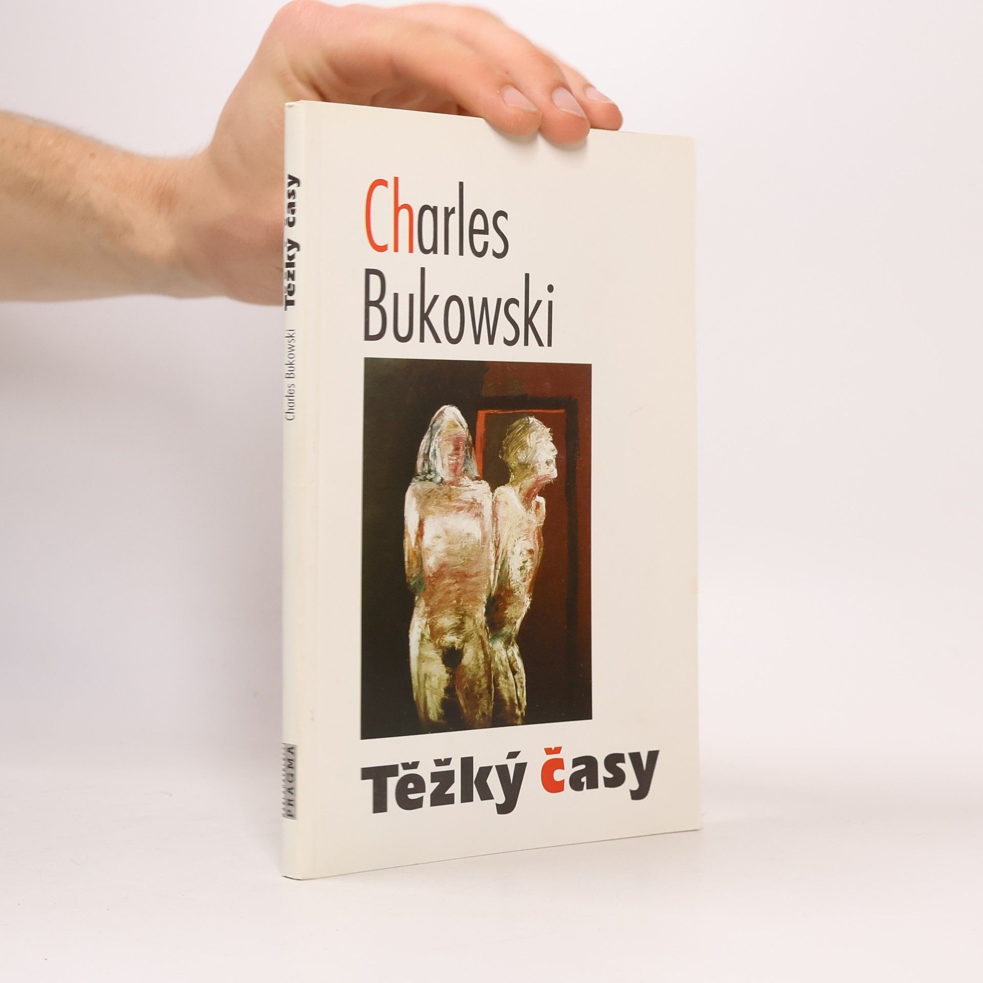 Charles Bukowski Těžký časy