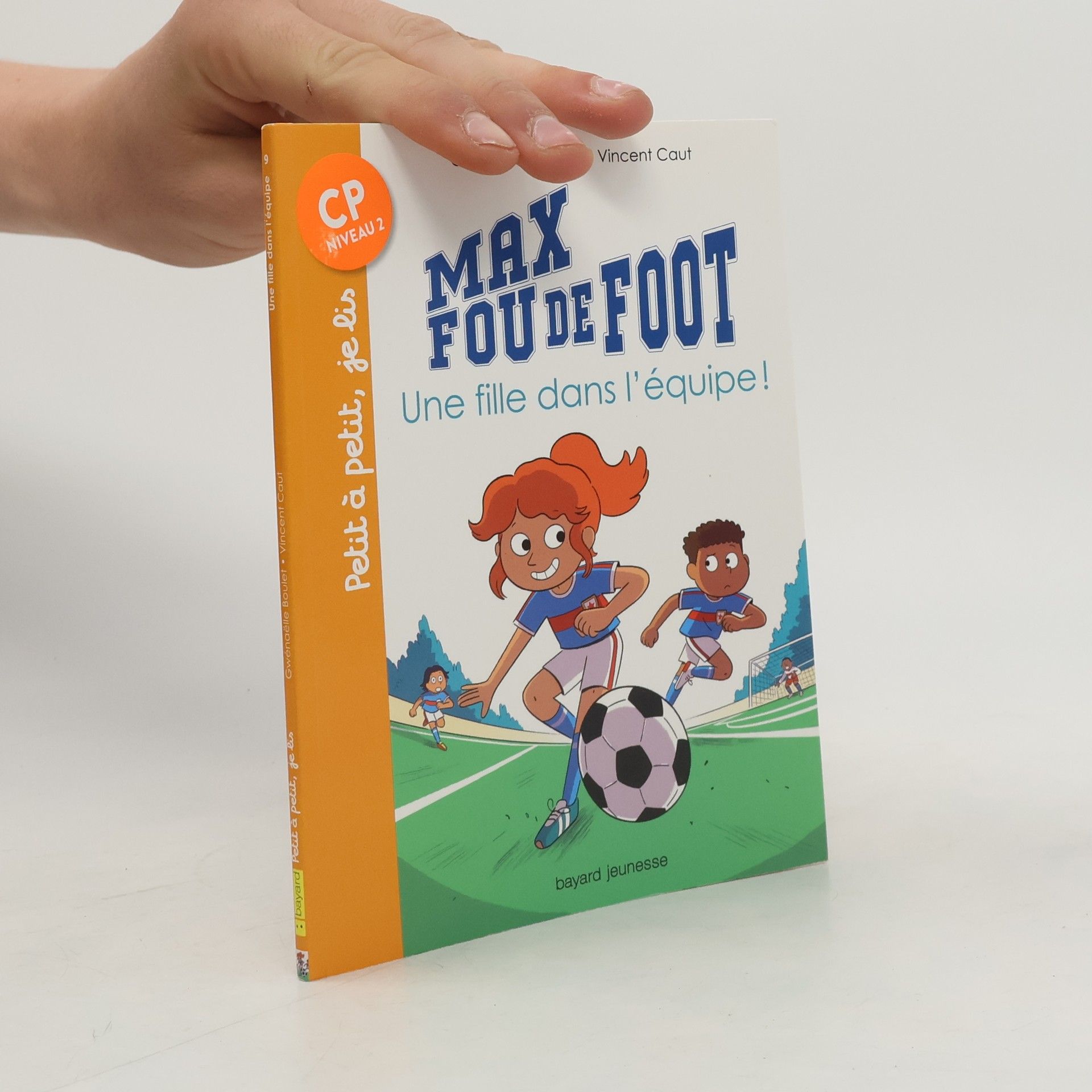Gwendoline Boulet Max fou de foot - 3: Une fille dans l'équipe