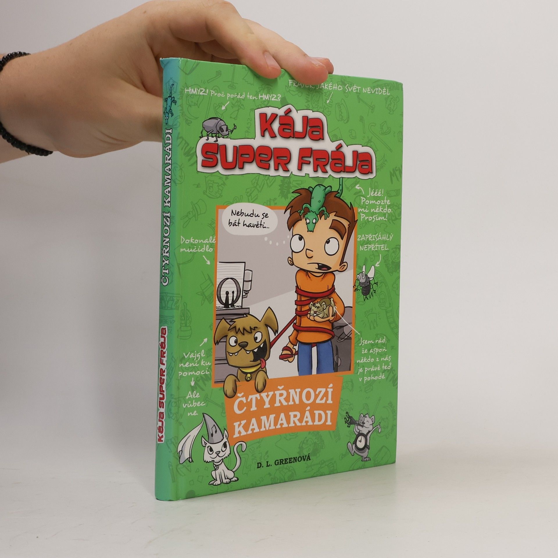 Debra L. Green Kája, super frája. Čtyřnozí kamarádi