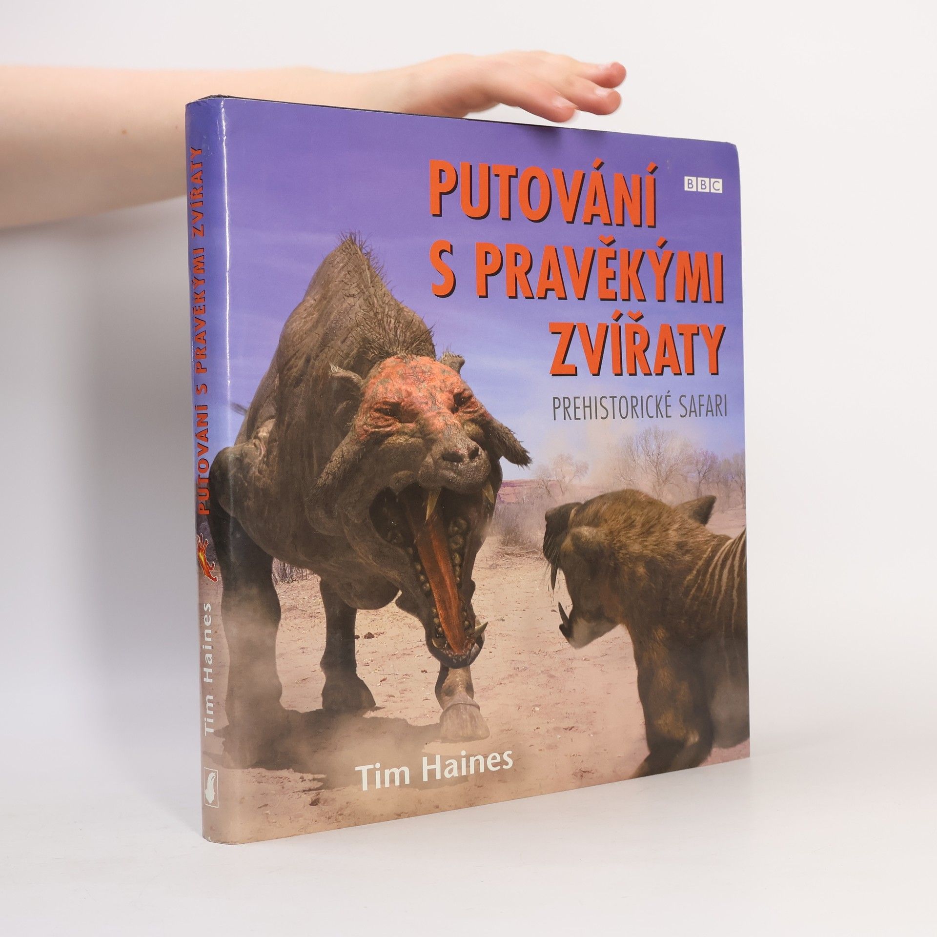 Tim Haines Putování s pravěkými zvířaty. Prehistorické safari