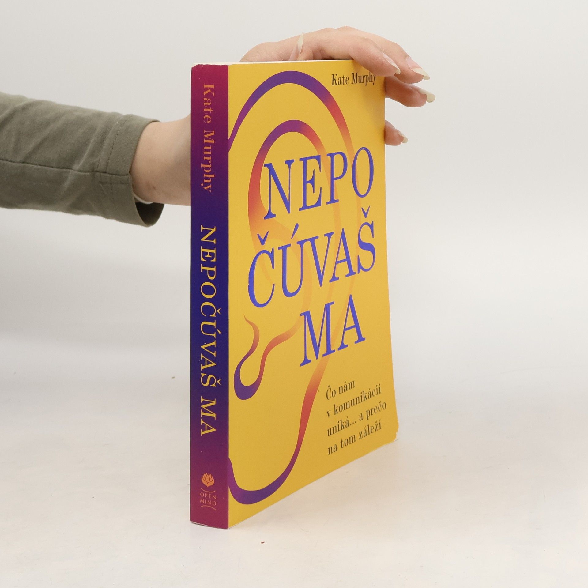 Kate Murphy Nepočúváš ma