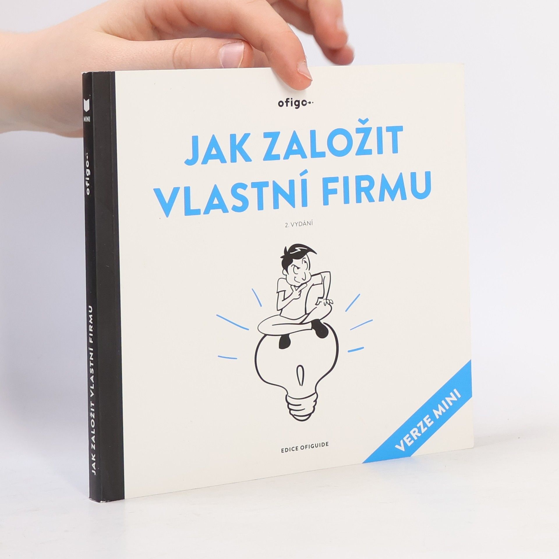 Denisa Dvořáková Jak založit vlastní firmu : verze mini