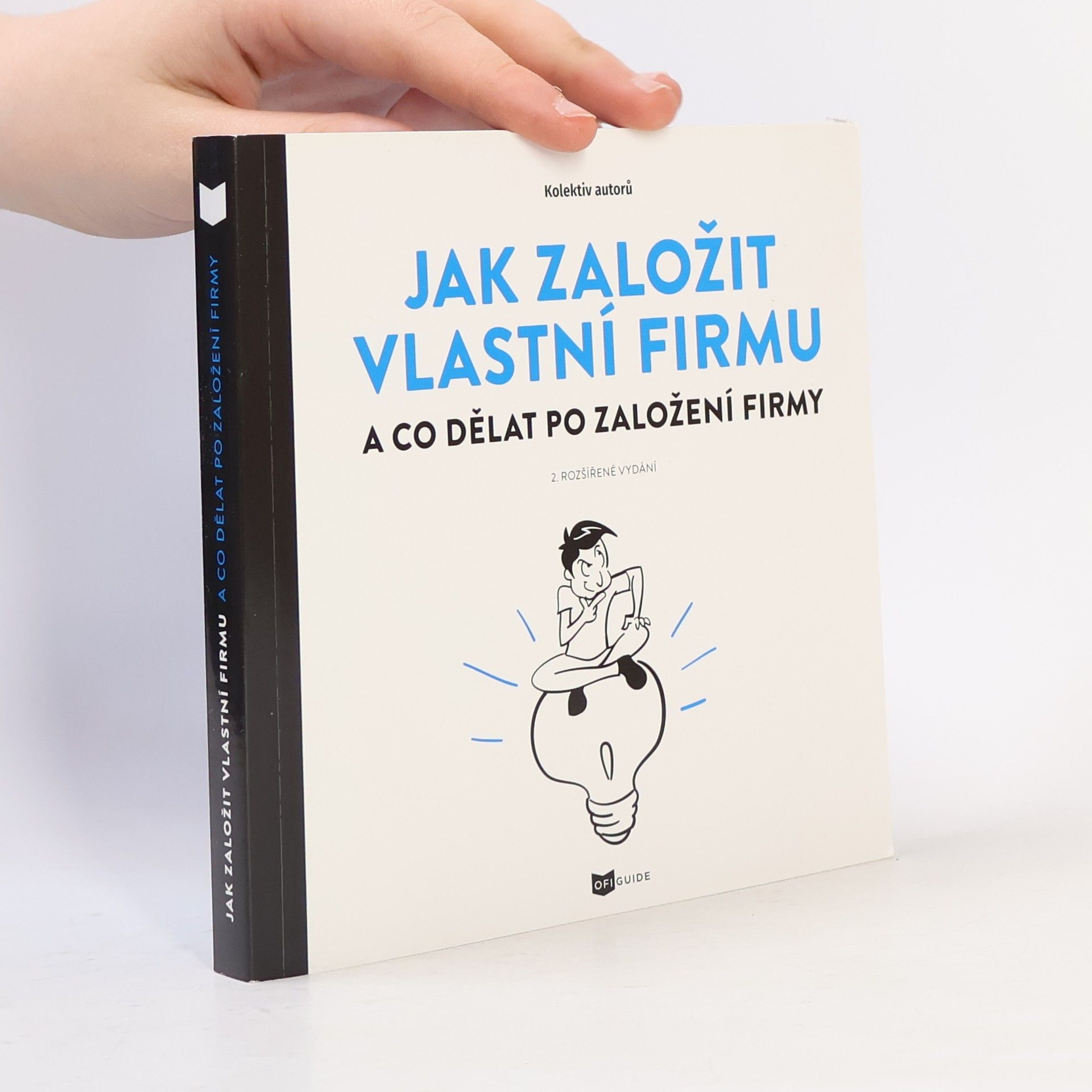 Kolektiv autorů Jak založit vlastní firmu