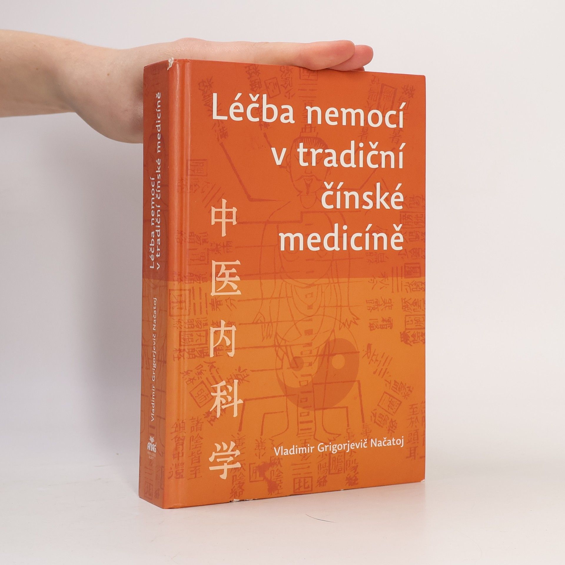 Vladimir Grigorjevič Načatoj Léčba nemocí v tradiční čínské medicíně