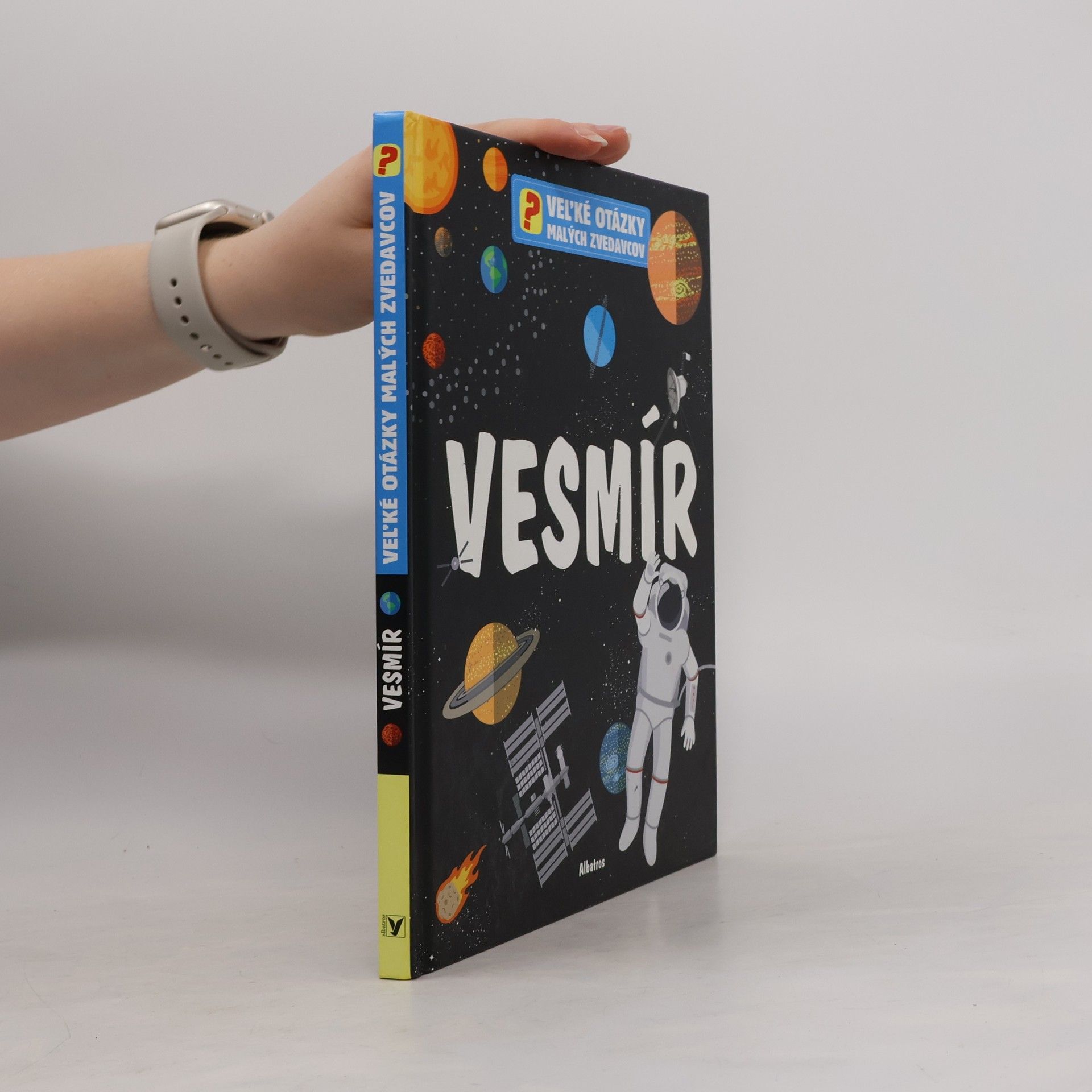 Autores varios Vesmír. Veľké otázky malých zvedavcov
