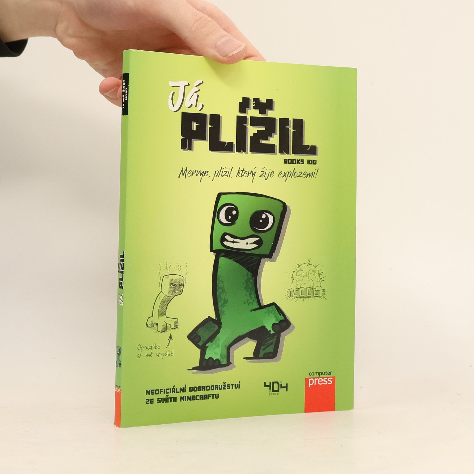 Kolektiv autorů Já, plížil - Mervyn, plížil, který žije explozemi!
