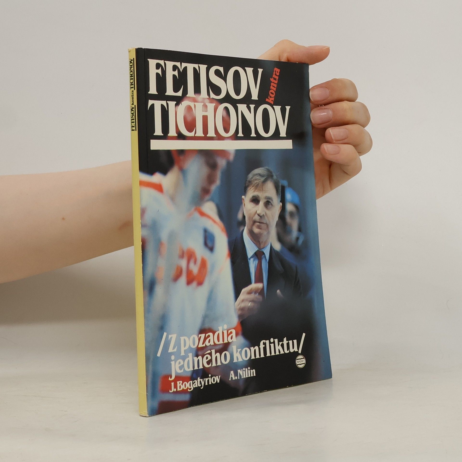 Alexander Nilin Fetisov kontra Tichonov / Z pozadia jedného konfliktu /