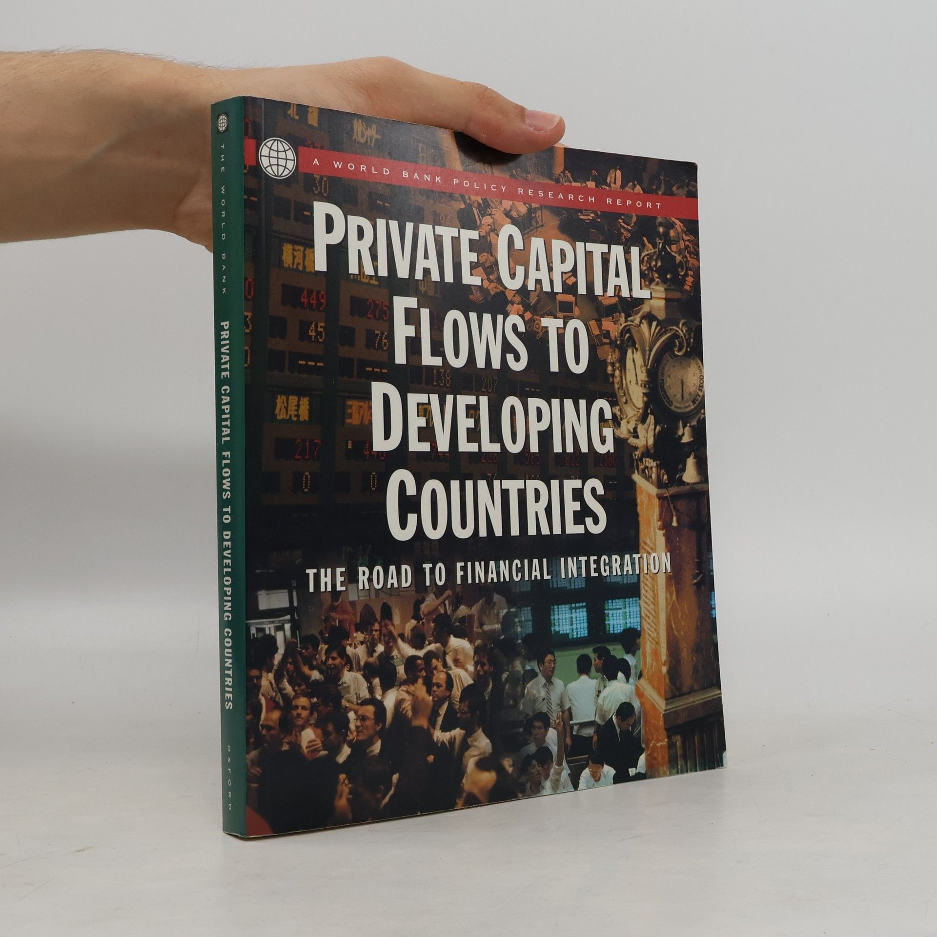 World Bank Group World Bank Policy Research Report: Private Capital Flows to Developing Countries