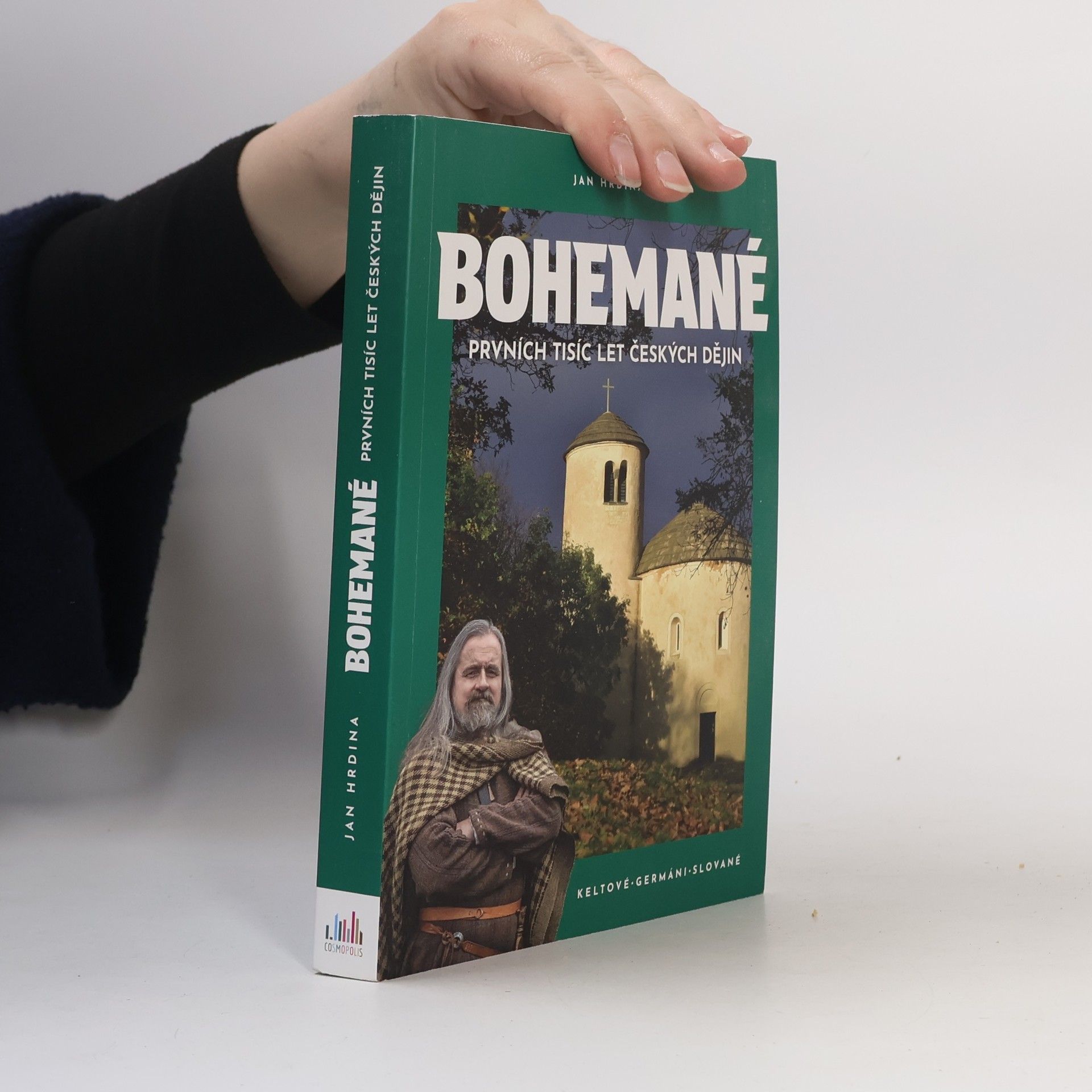 Jan Hrdina Bohemané. Prvních tisíc let českých dějin. Keltové, Germáni, Slované