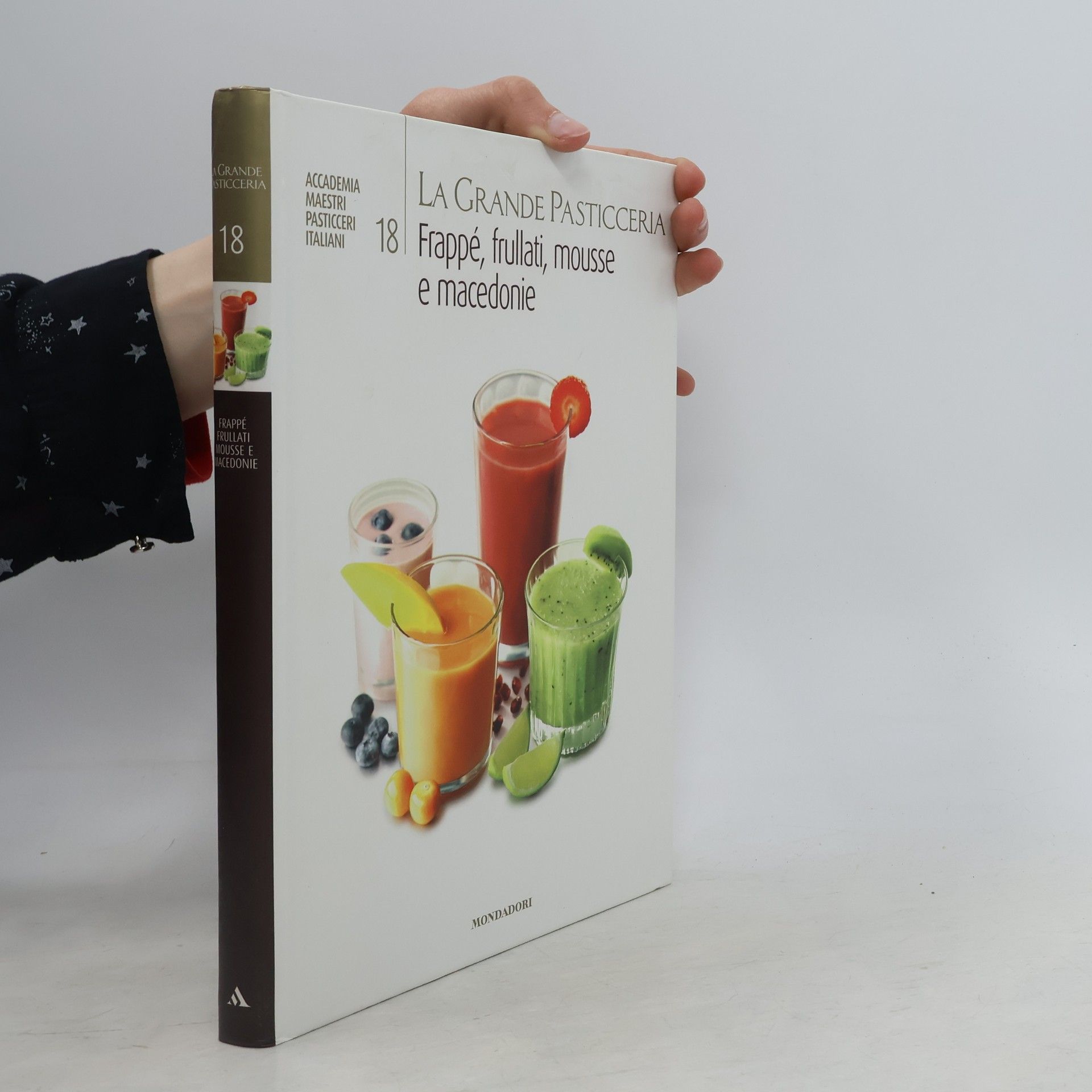 Autorenkollektiv La Grande Pasticceria 18. Frappé, frullati, mousse e macedonie