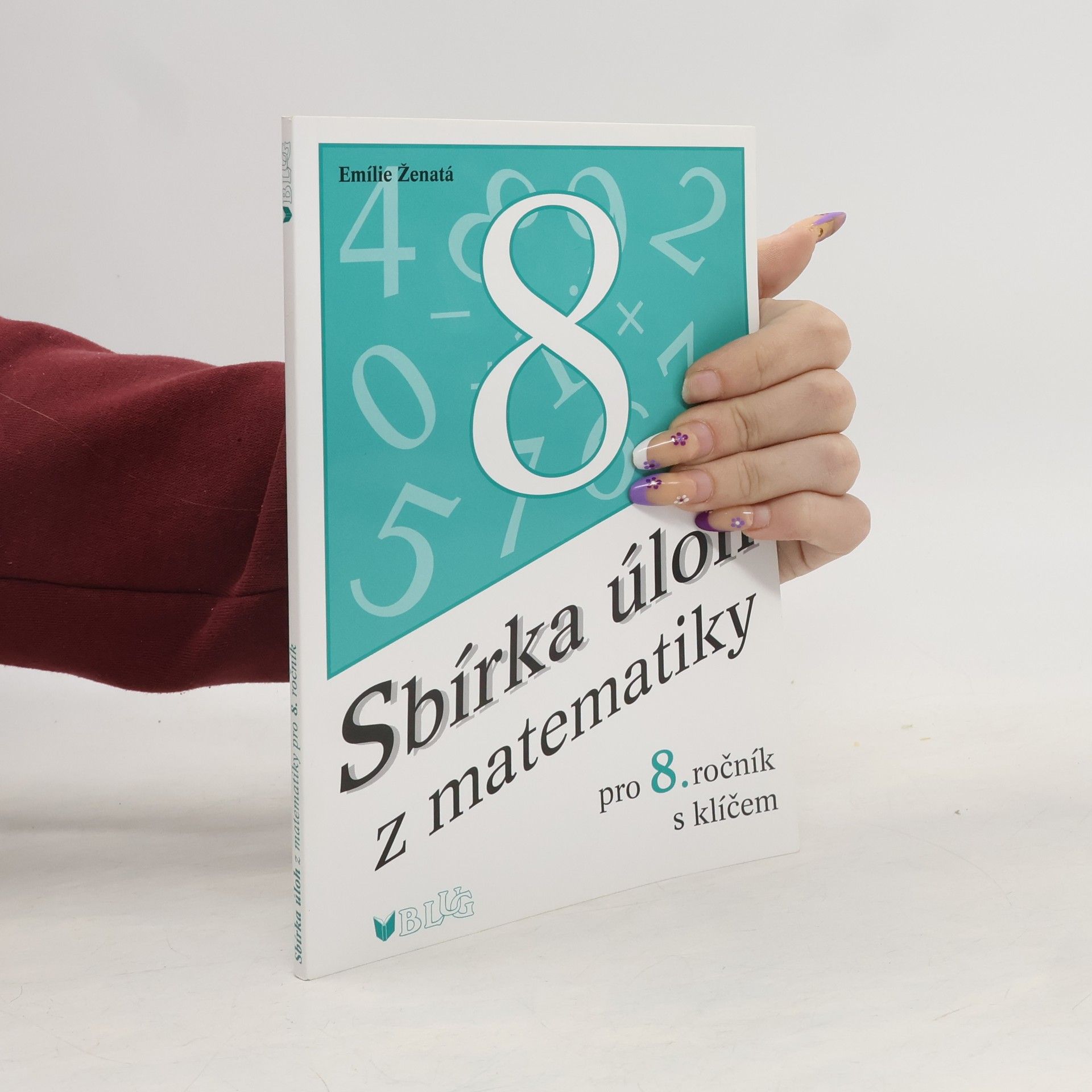 Emílie Ženatá Sbírka úloh z matematiky pro 8. ročník s klíčem