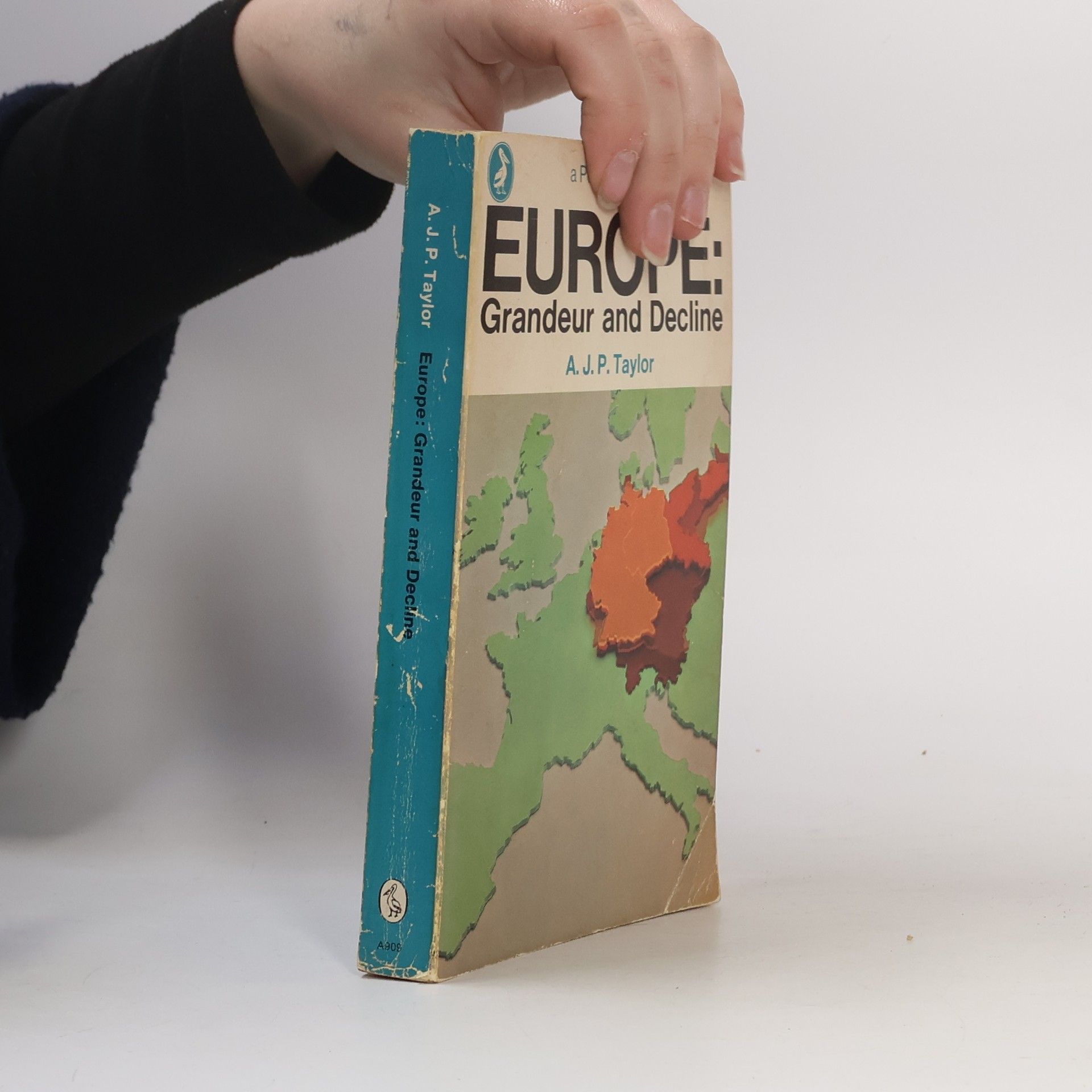 A. J. P. Taylor Europe. Grandeur and decline
