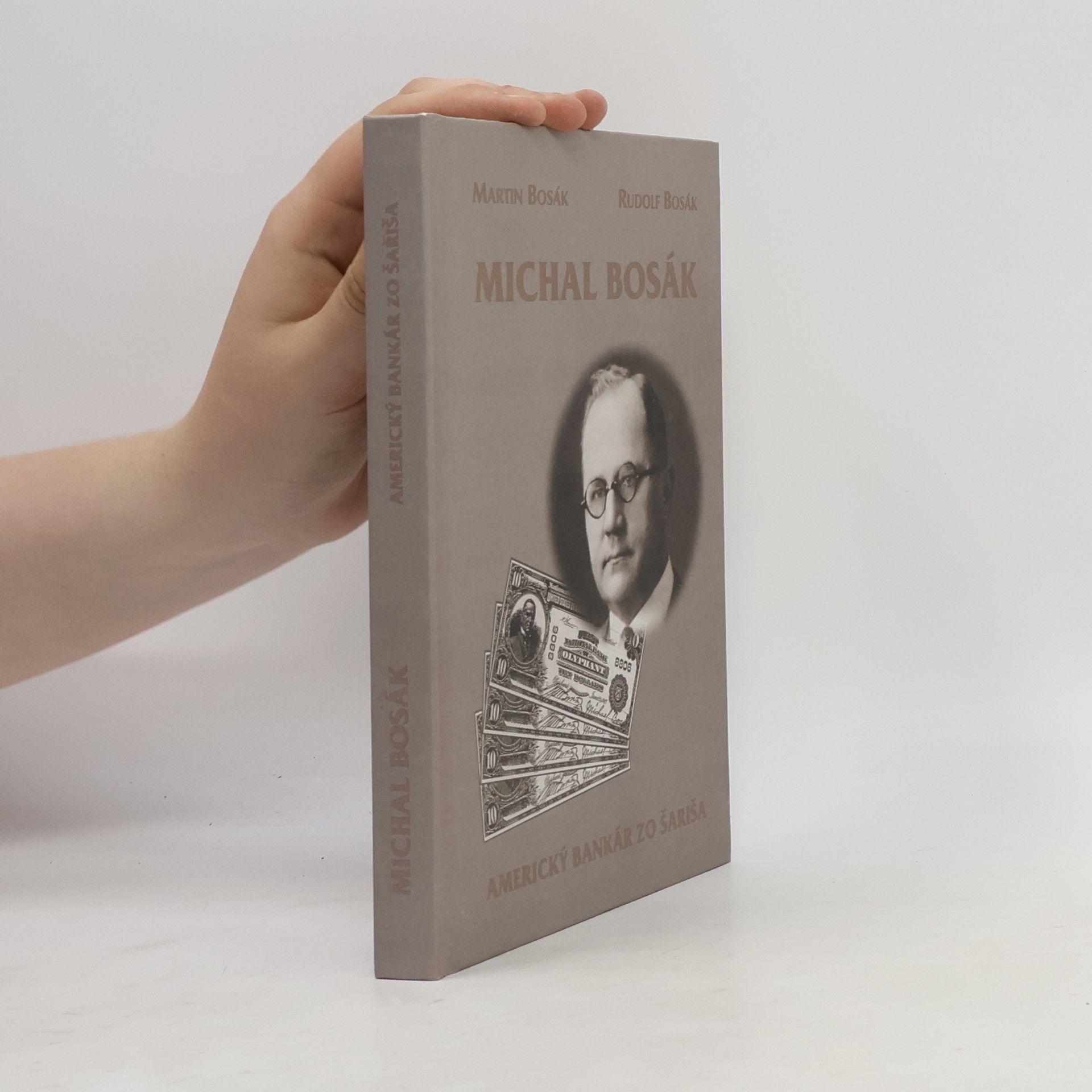 Rudolf Bosák Michal Bosák: Americký bankár zo Šariša
