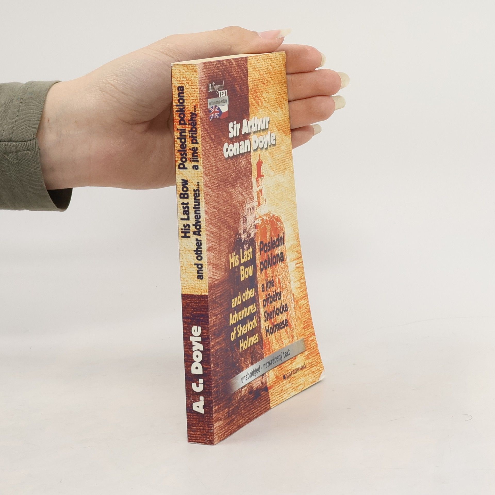 Arthur Conan Doyle His Last Bow and other Adventures of Sherlock Holmes = Poslední poklona a jiné příběhy Sherlocka Holmese