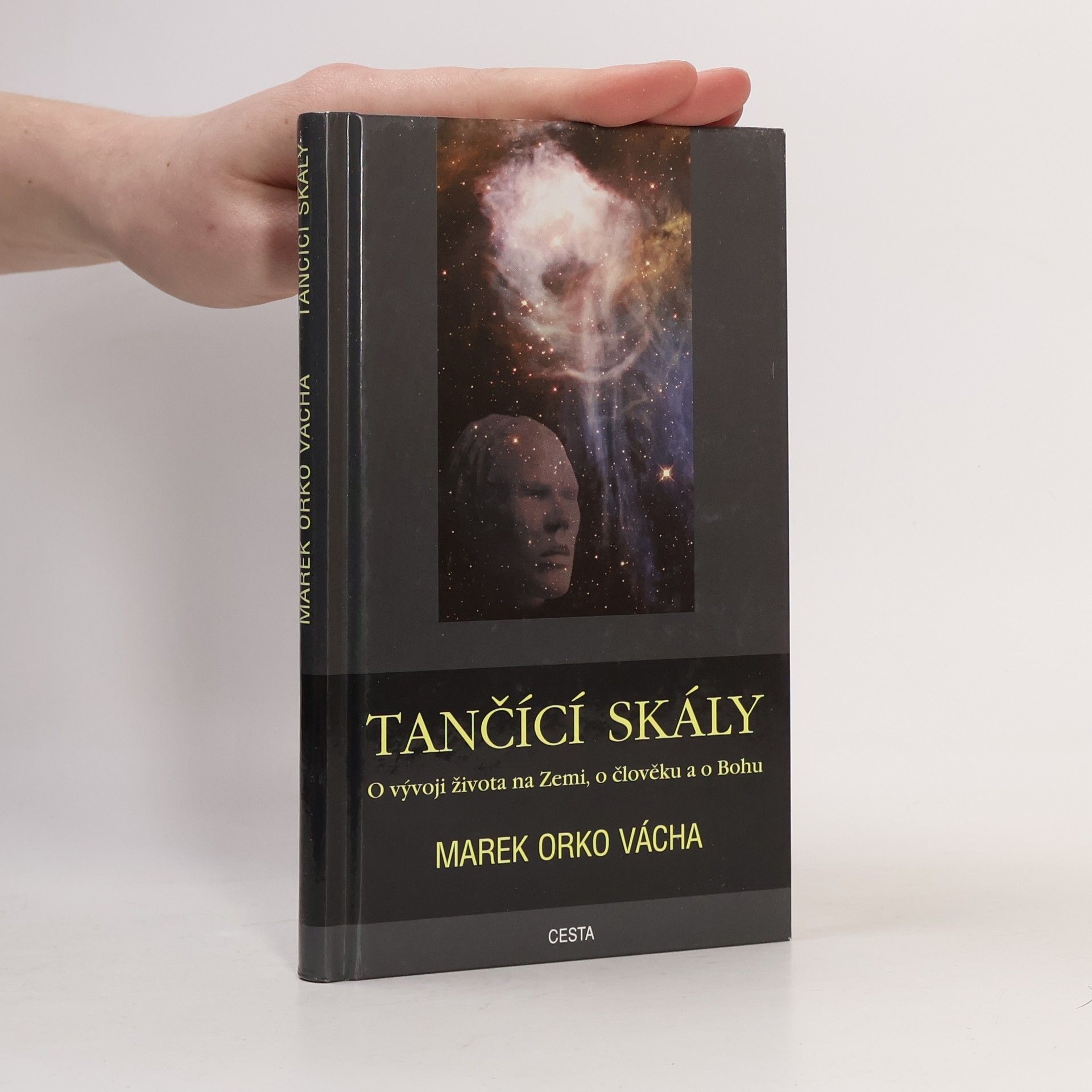 Marek Orko Vácha Tančící skály. O vývoji života na Zemi, o člověku a o Bohu