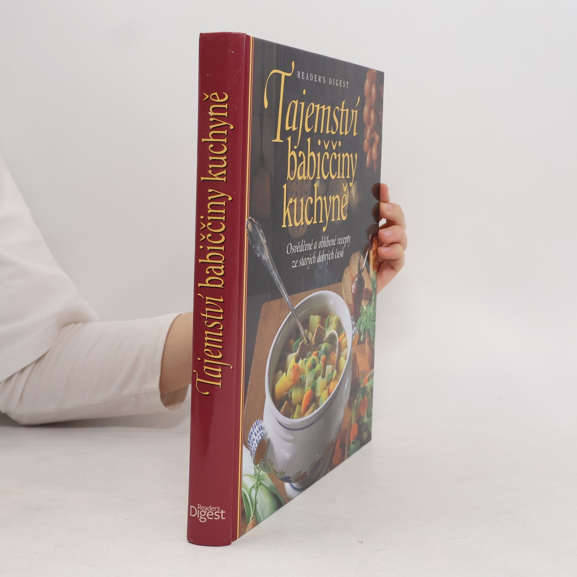 Irmela Arnsperger Tajemství babiččiny kuchyně. Osvědčené a oblíbené recepty ze starých dobrých časů