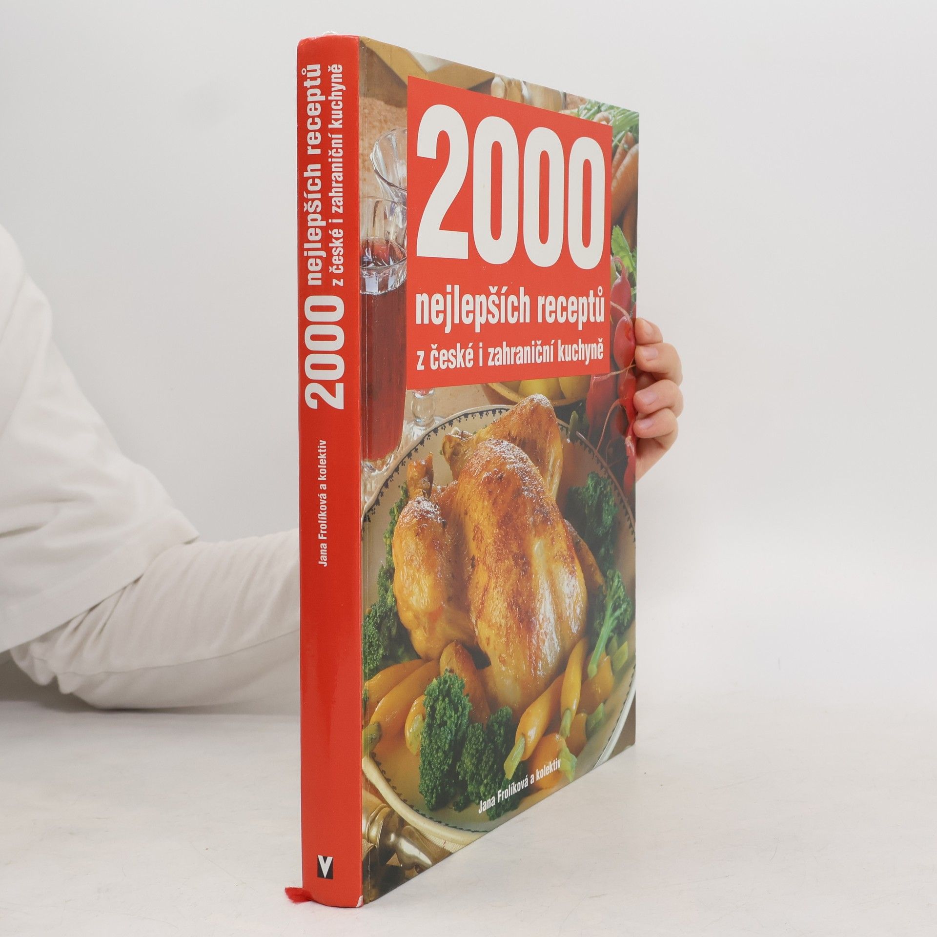 Jana Frolíková 2000 nejlepších receptů z české i zahraniční kuchyně