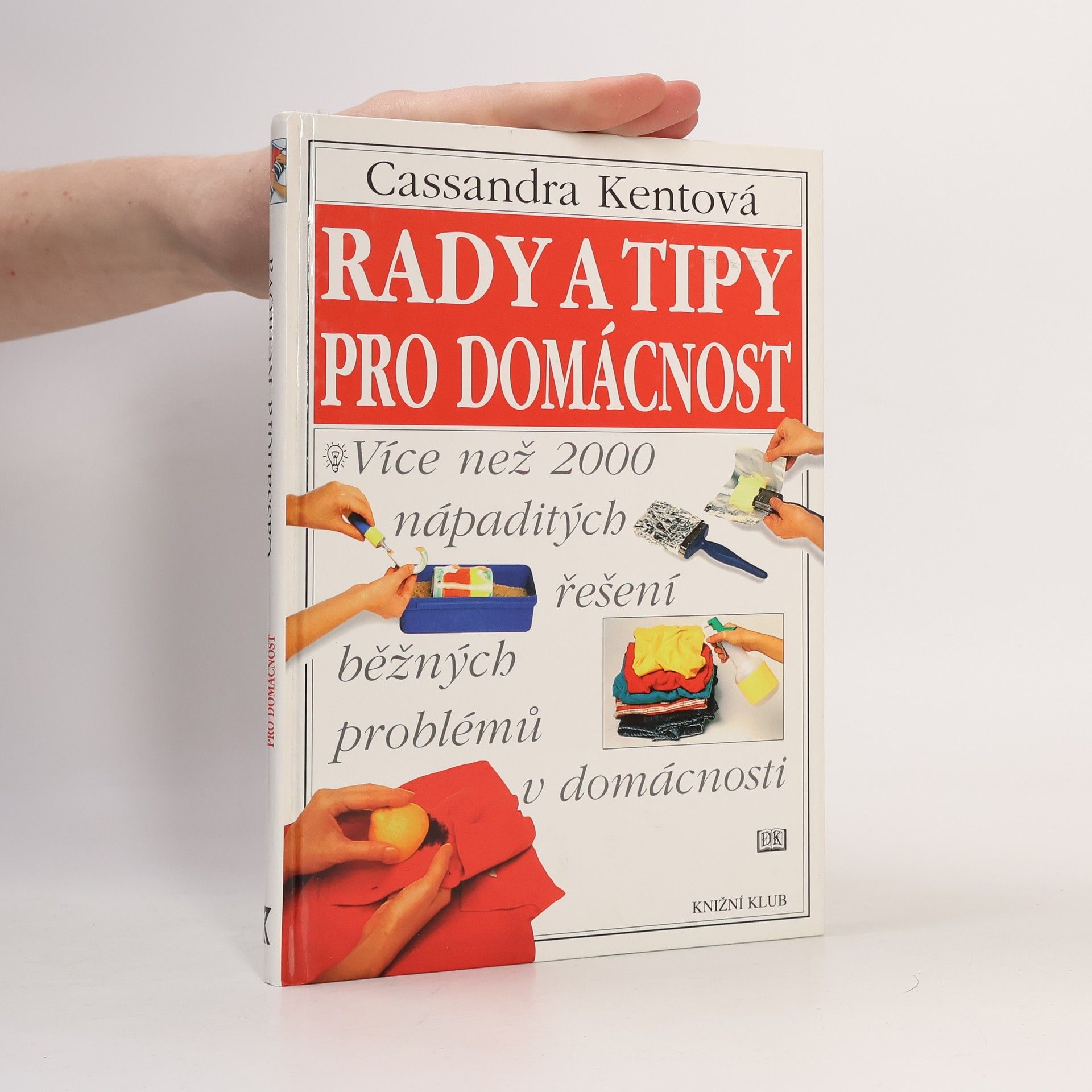 Cassandra Kent Rady a tipy pro domácnost