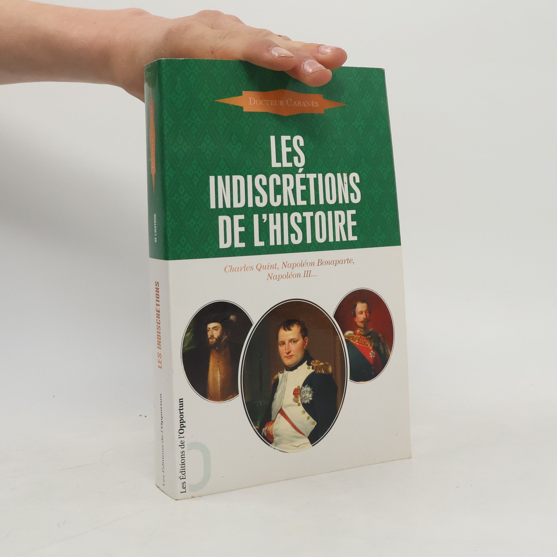 Docteur Cabanès Les indiscrétions de l'Histoire