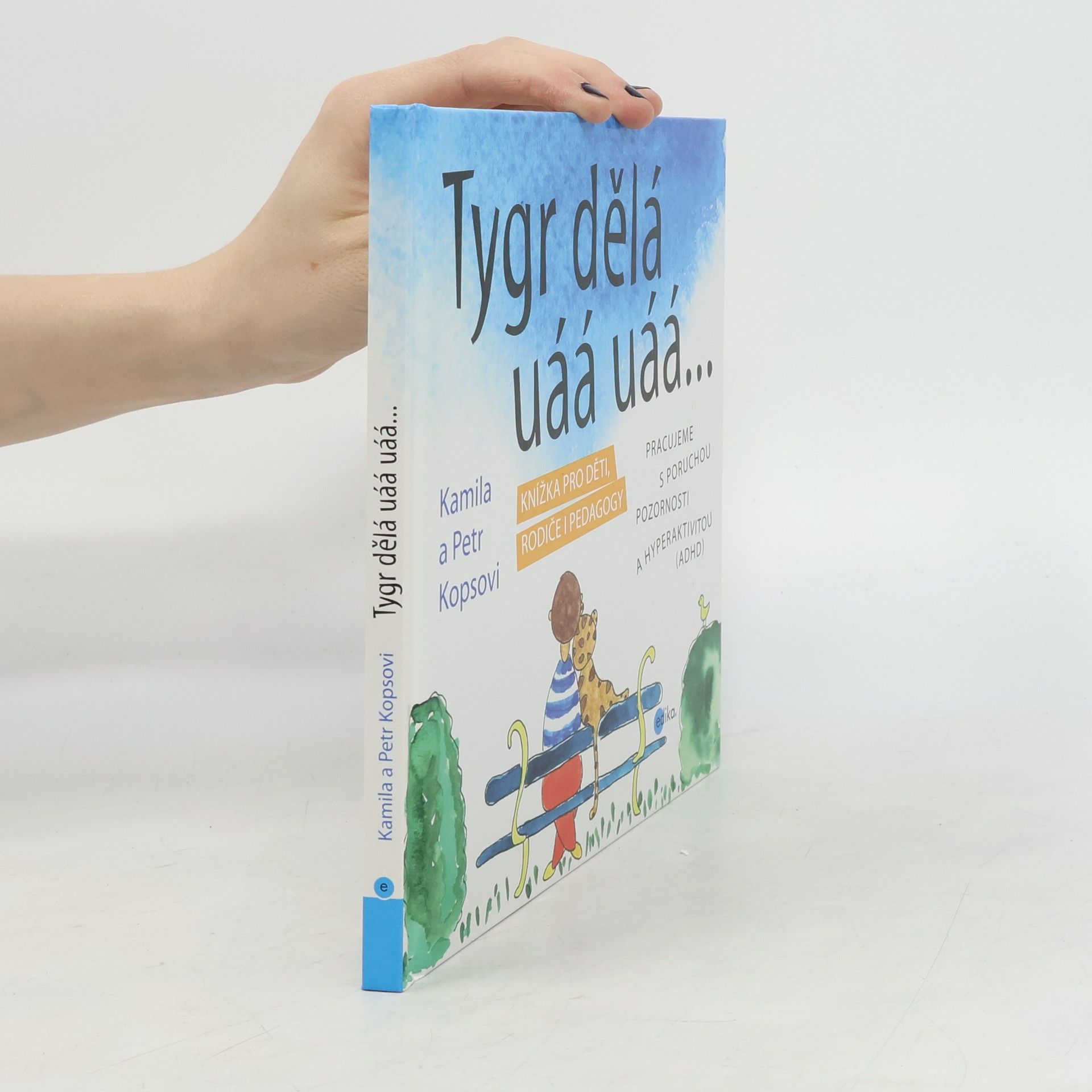 Kamila Kopsová Tygr dělá uáá uáá...