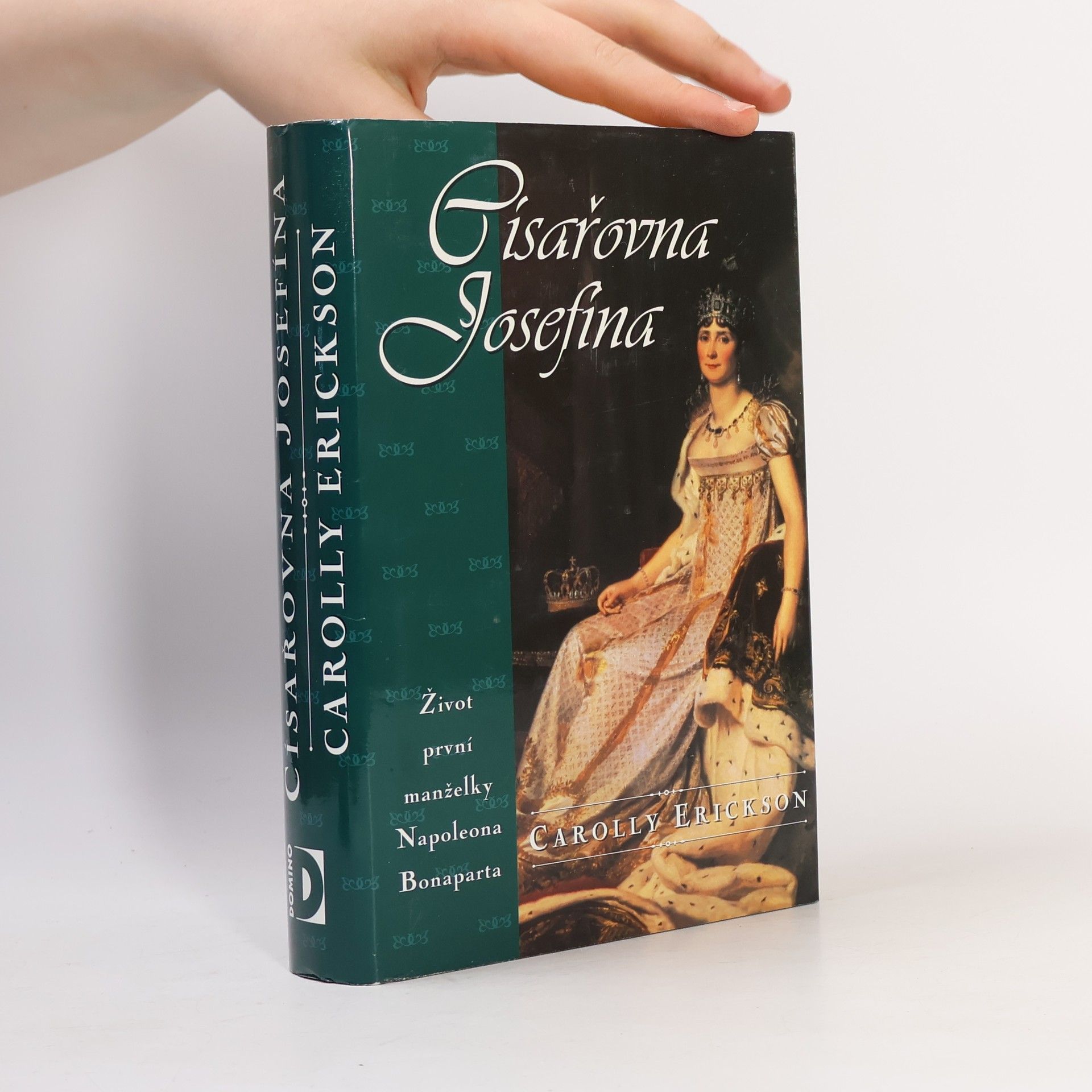 Carolly Erickson Císařovna Josefína