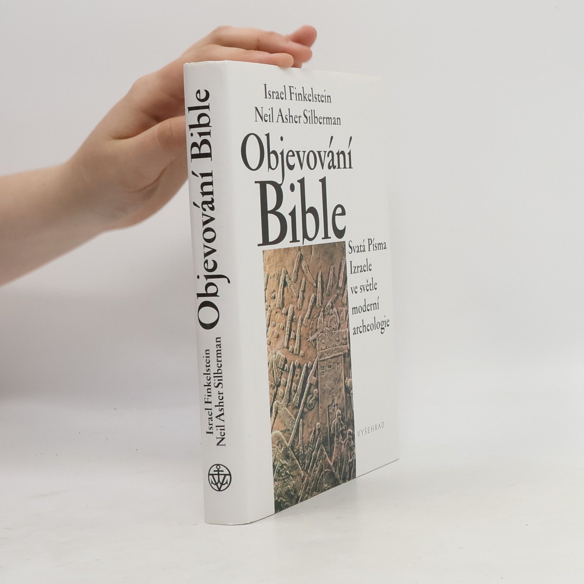Yis raʾel Fink elsht ayn Objevování Bible. Svatá Písma Izraele ve světle moderní archeologie