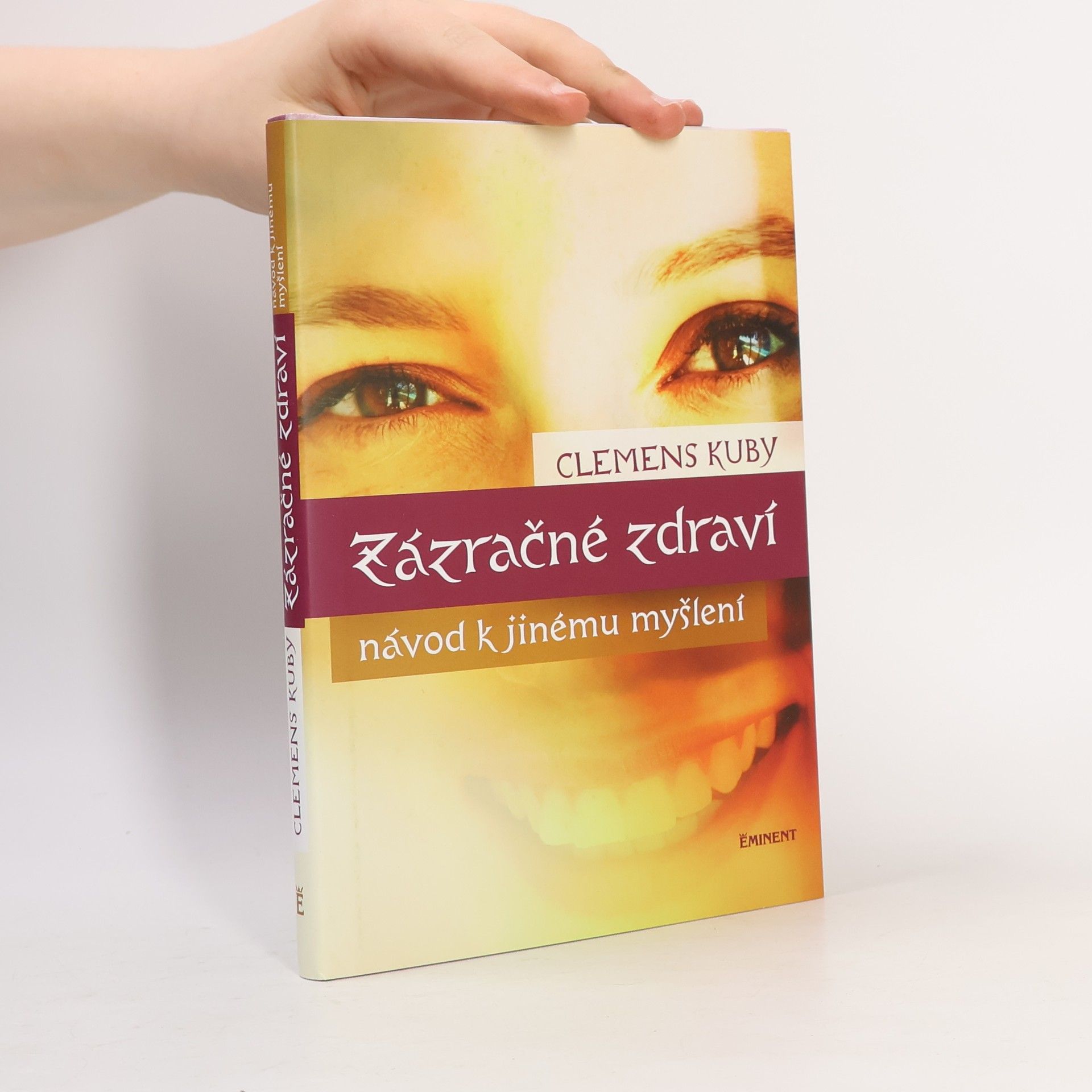 Zázračné zdraví. Návod k jinému myšlení